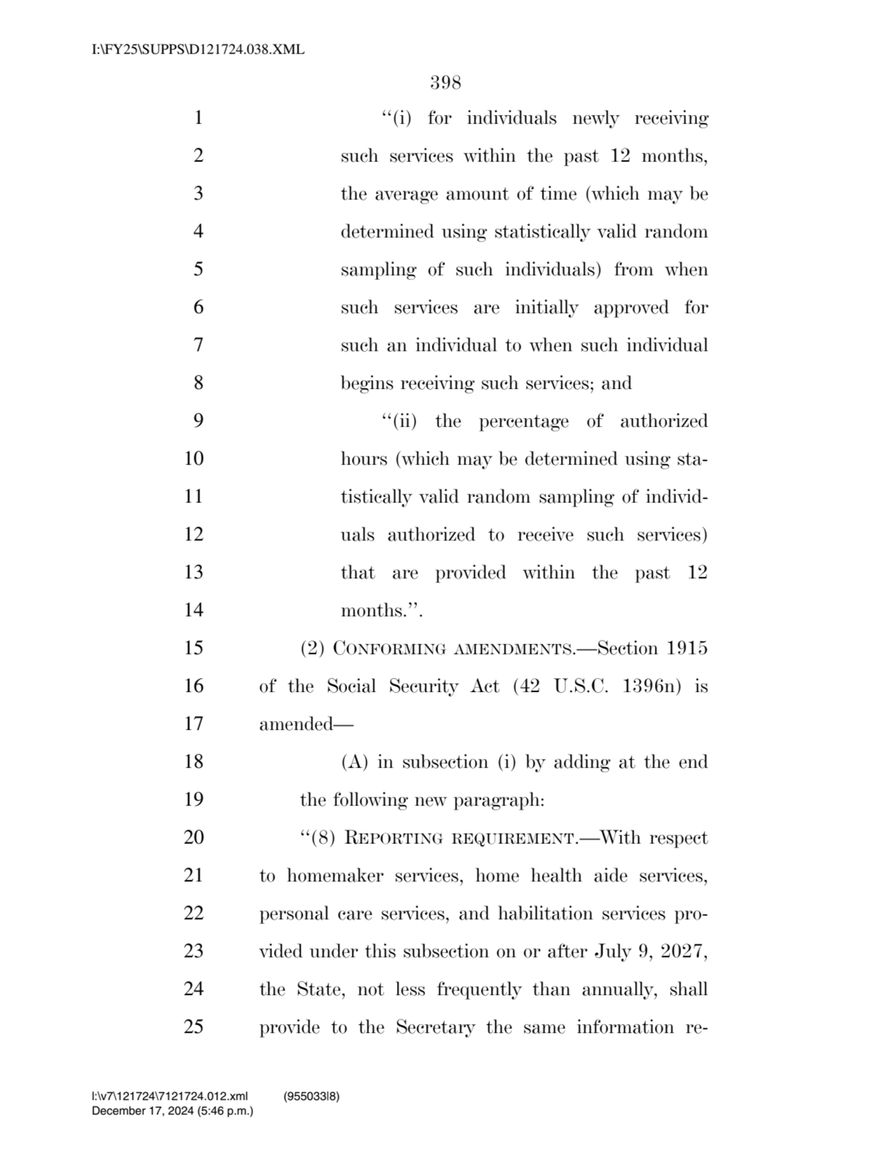 398 
1 ‘‘(i) for individuals newly receiving 
2 such services within the past 12 months, 
3 the …