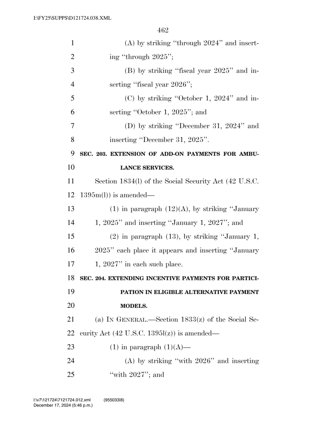 462 
1 (A) by striking ‘‘through 2024’’ and insert2 ing ‘‘through 2025’’; 
3 (B) by striking ‘‘f…