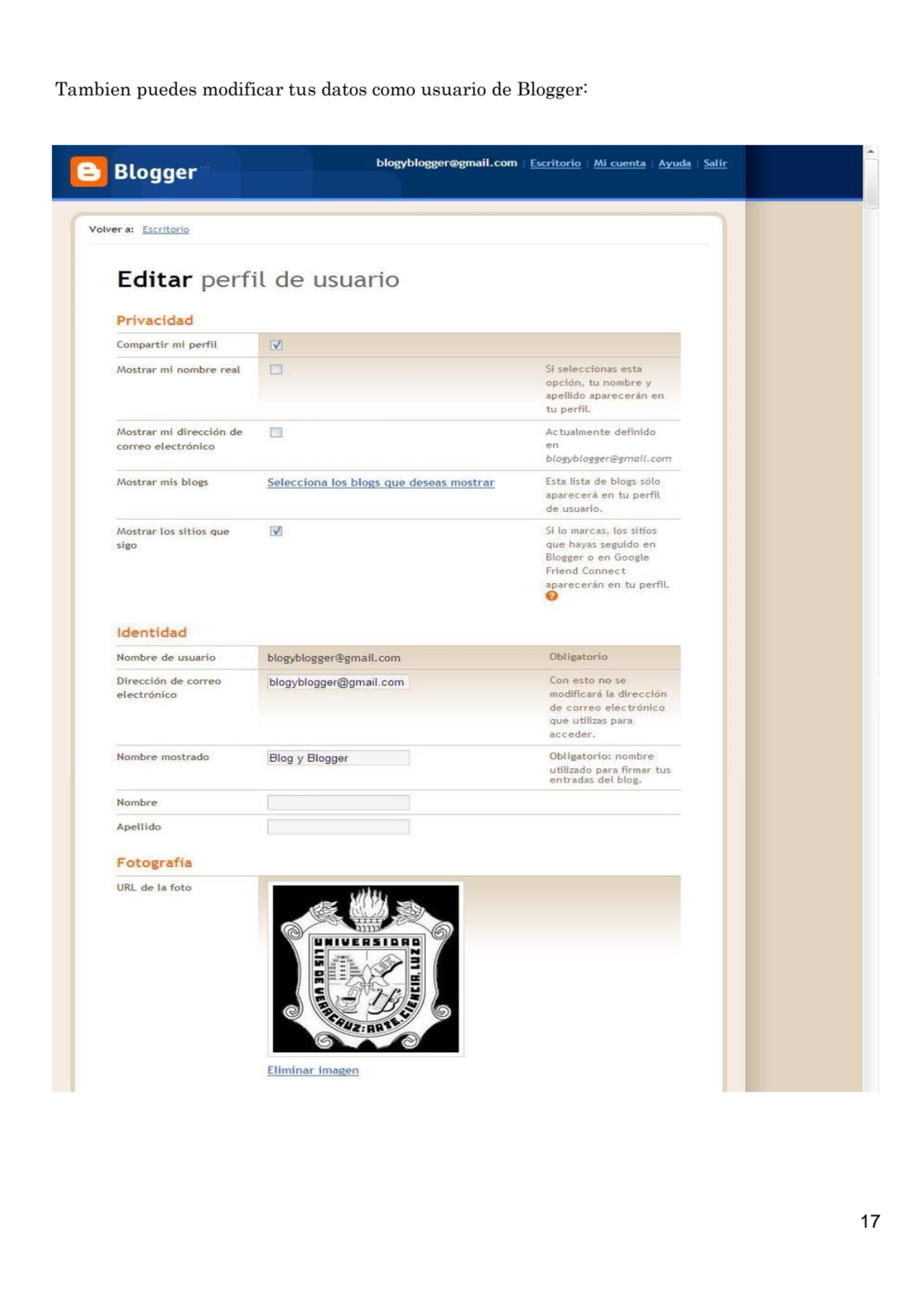 17
Tambien puedes modificar tus datos como usuario de Blogger: