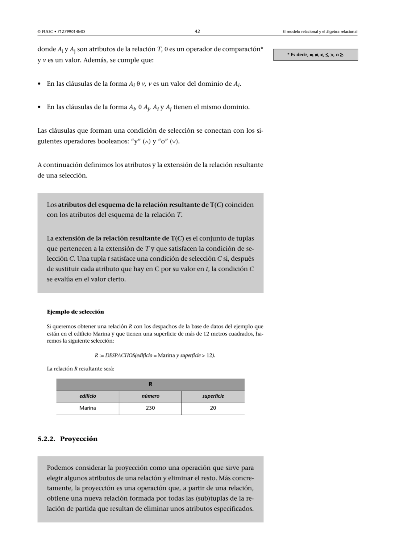  FUOC • 71Z799014MO 42 El modelo relacional y el álgebra relacional
donde Ai y Aj son atributos d…