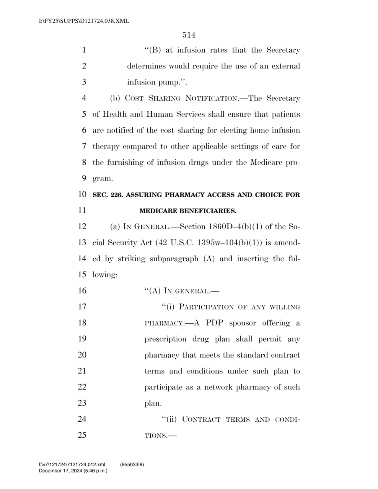 514 
1 ‘‘(B) at infusion rates that the Secretary 
2 determines would require the use of an exter…