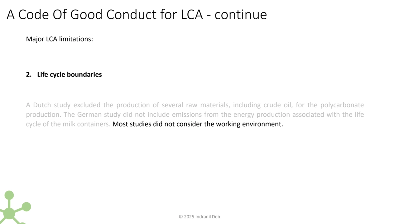 A Code Of Good Conduct for LCA - continue
2. Life cycle boundaries
A Dutch study excluded the pro…