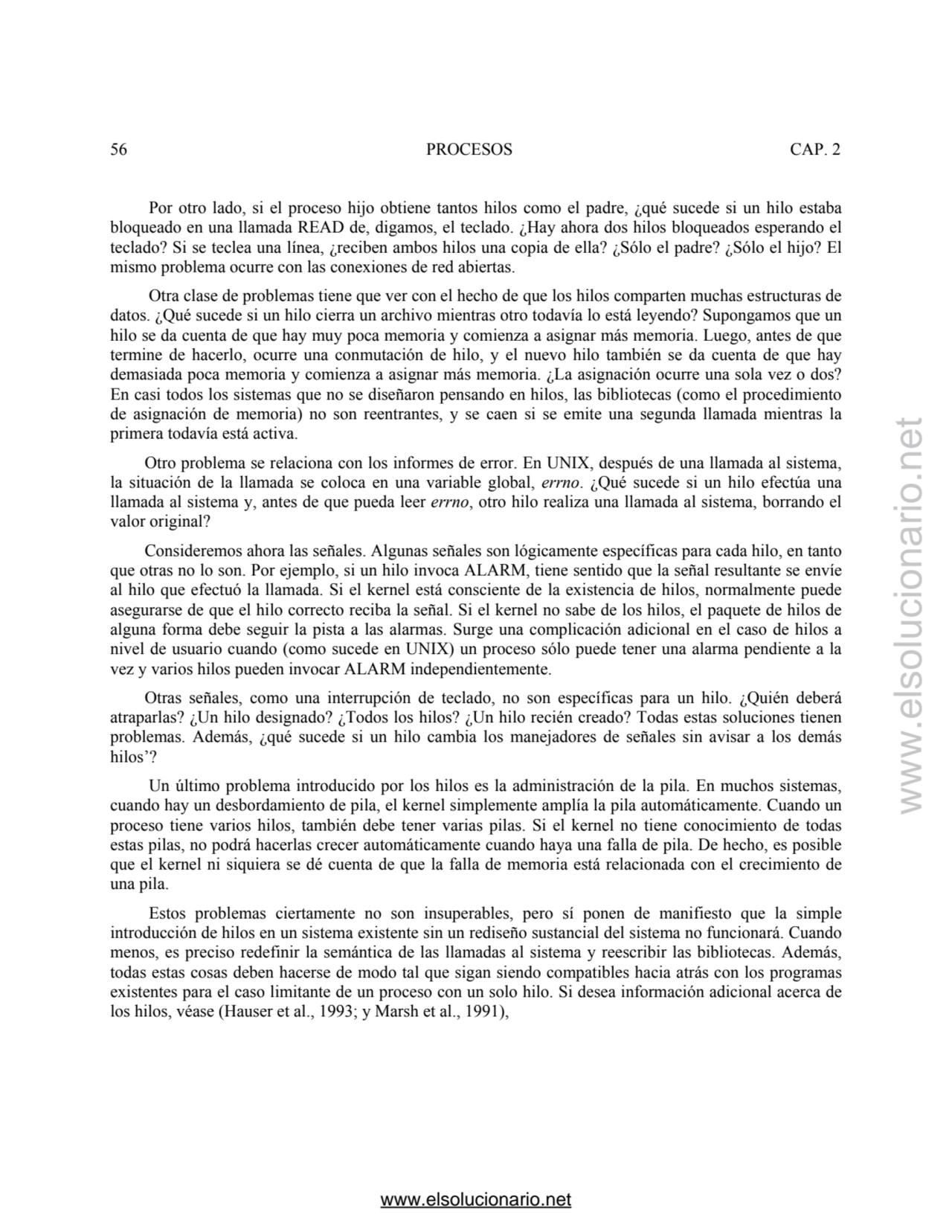 56 PROCESOS CAP. 2 
 Por otro lado, si el proceso hijo obtiene tantos hilos como el padre, ¿qué su…