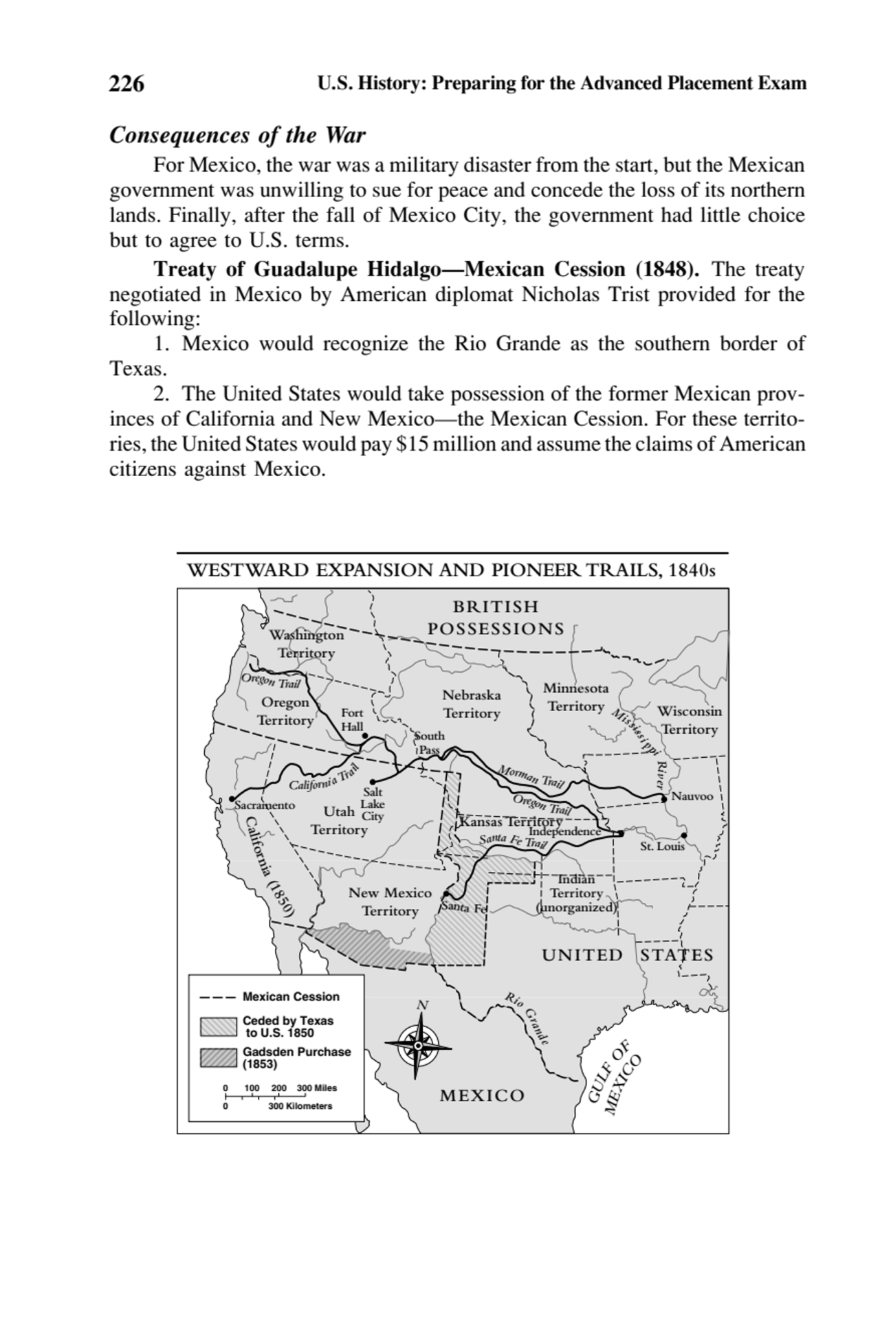 226 U.S. History: Preparing for the Advanced Placement Exam
Consequences of the War
For Mexico, t…