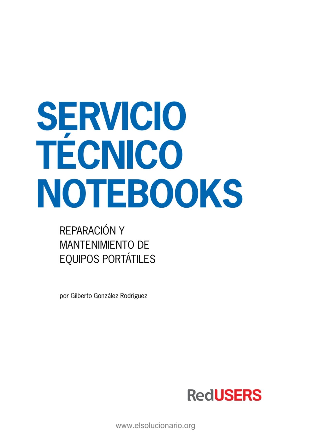 Servicio 
técnico 
notebooks
Reparación y 
mantenimiento de 
equipos portátiles
por Gilberto …