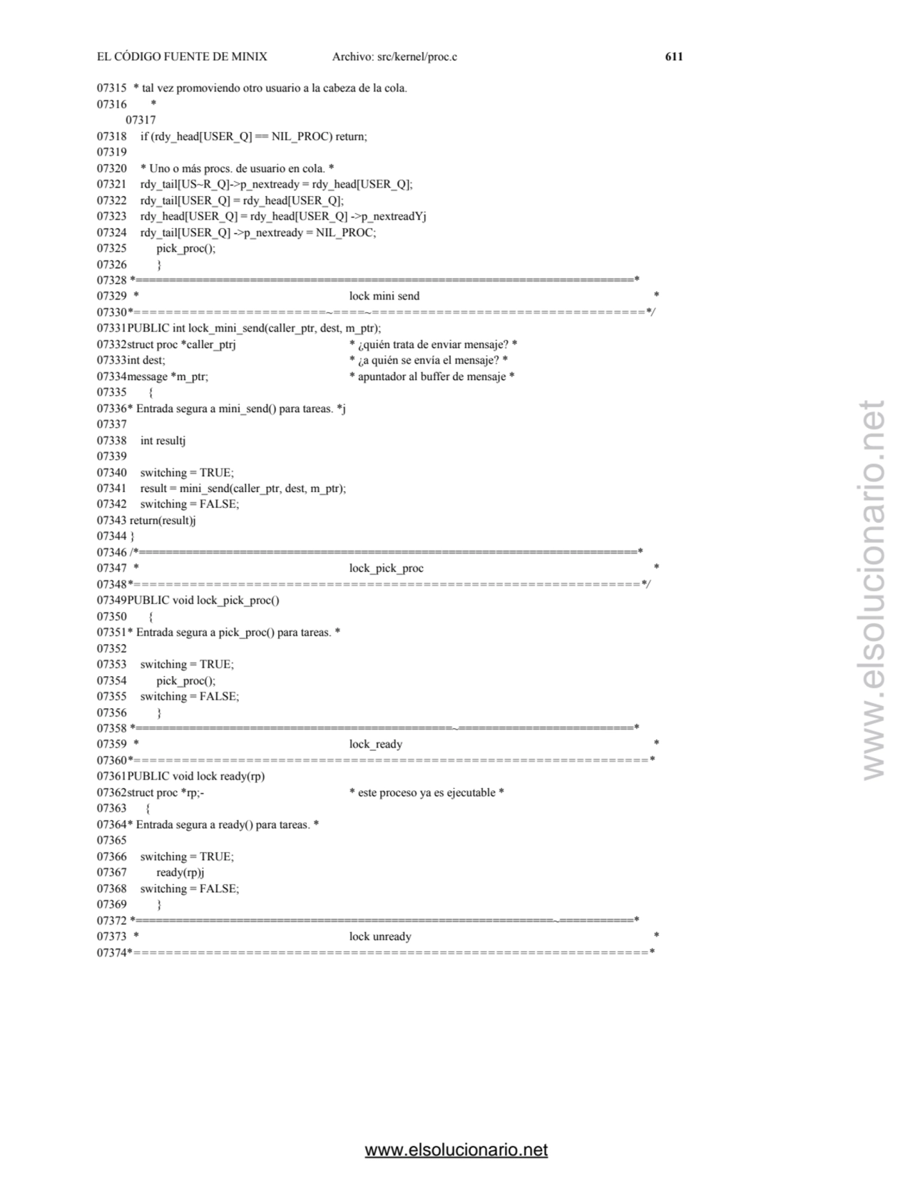 EL CÓDIGO FUENTE DE MINIX Archivo: src/kernel/proc.c 611 
07315 * tal vez promoviendo otro usuario…