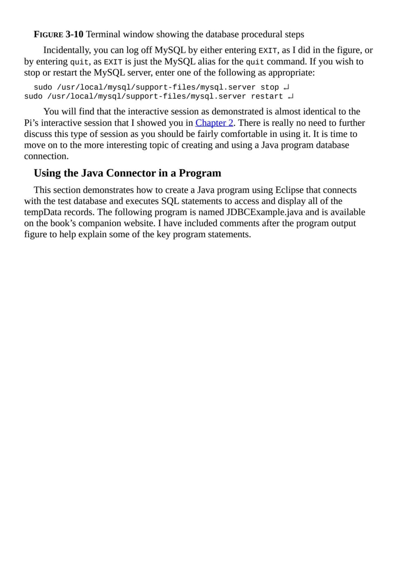 FIGURE 3-10 Terminal window showing the database procedural steps
Incidentally, you can log off My…