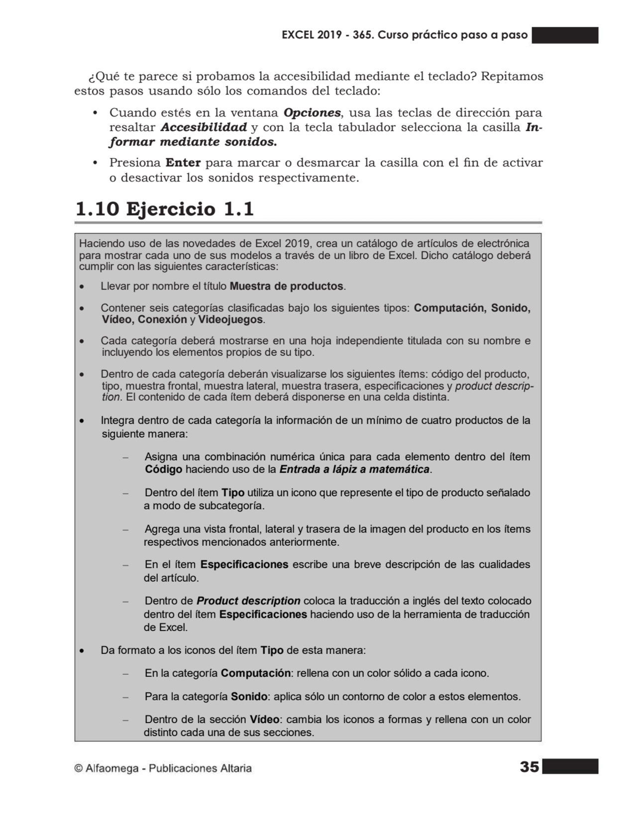 35
¿Qué te parece si probamos la accesibilidad mediante el teclado? Repitamos
estos pasos usando …