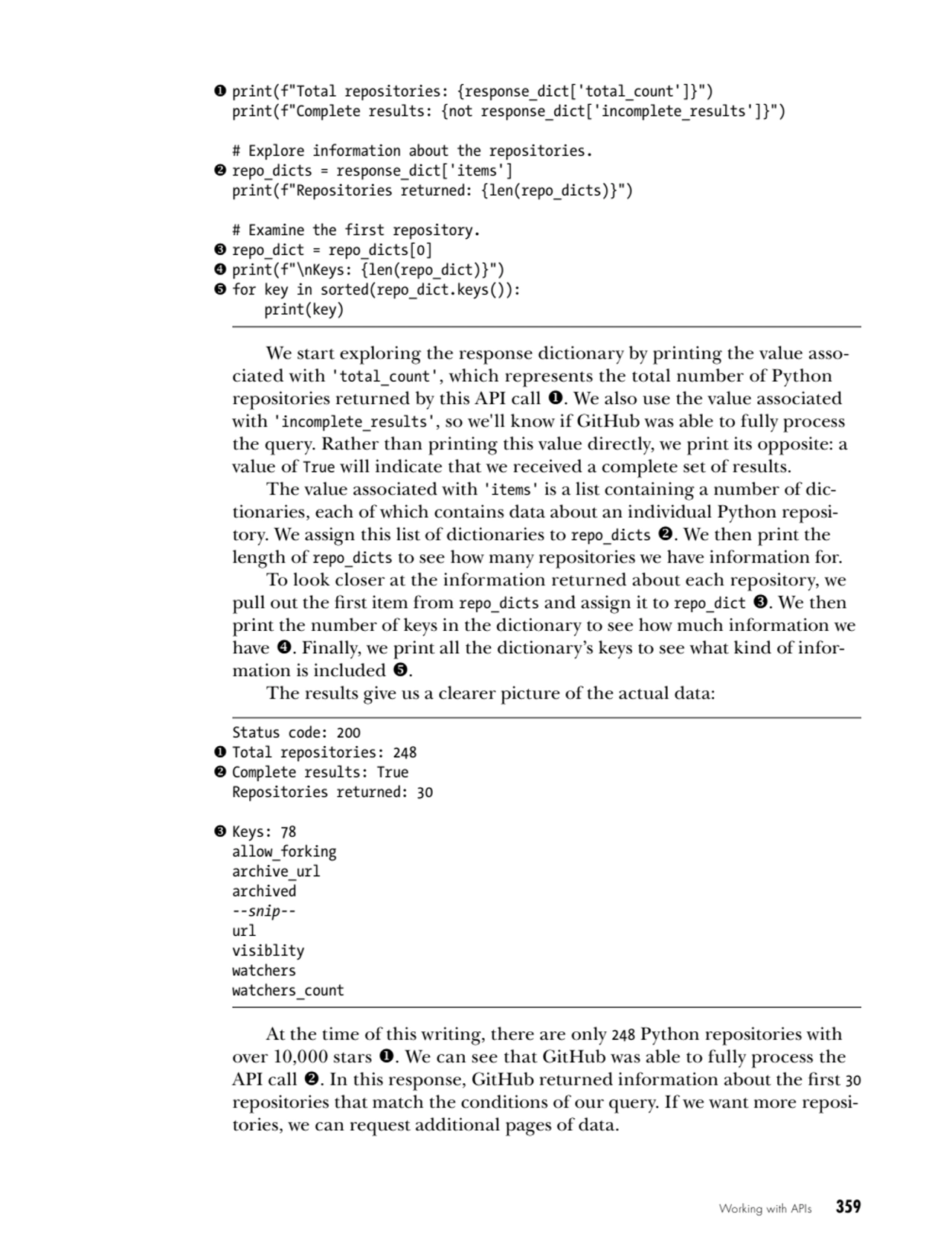 Working with APIs   359
1 print(f"Total repositories: {response_dict['total_count']}")
print(f"Co…