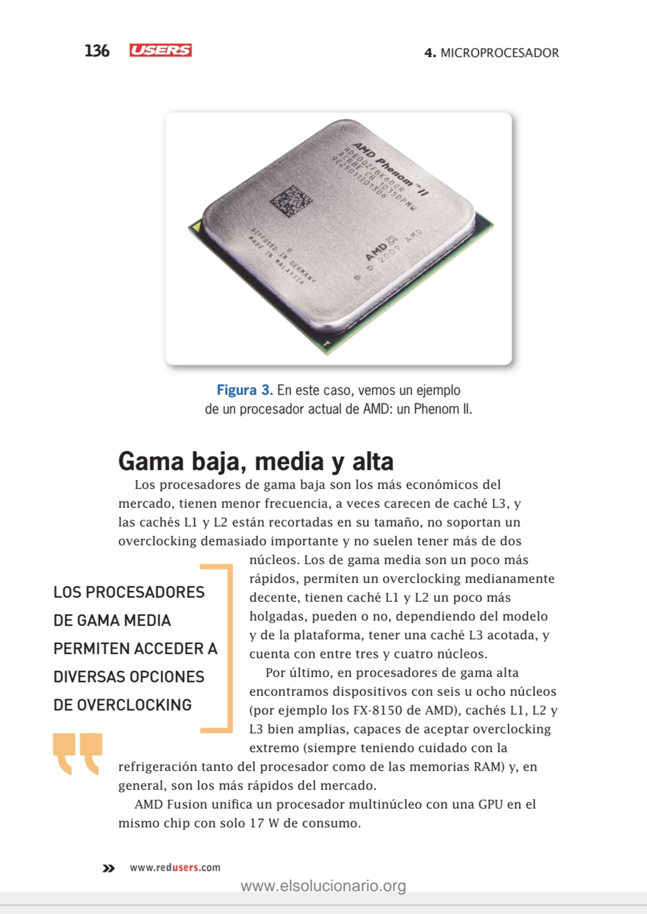 136 4. MICROPROCESADOR
www.redusers.com
Figura 3. En este caso, vemos un ejemplo 
de un procesad…