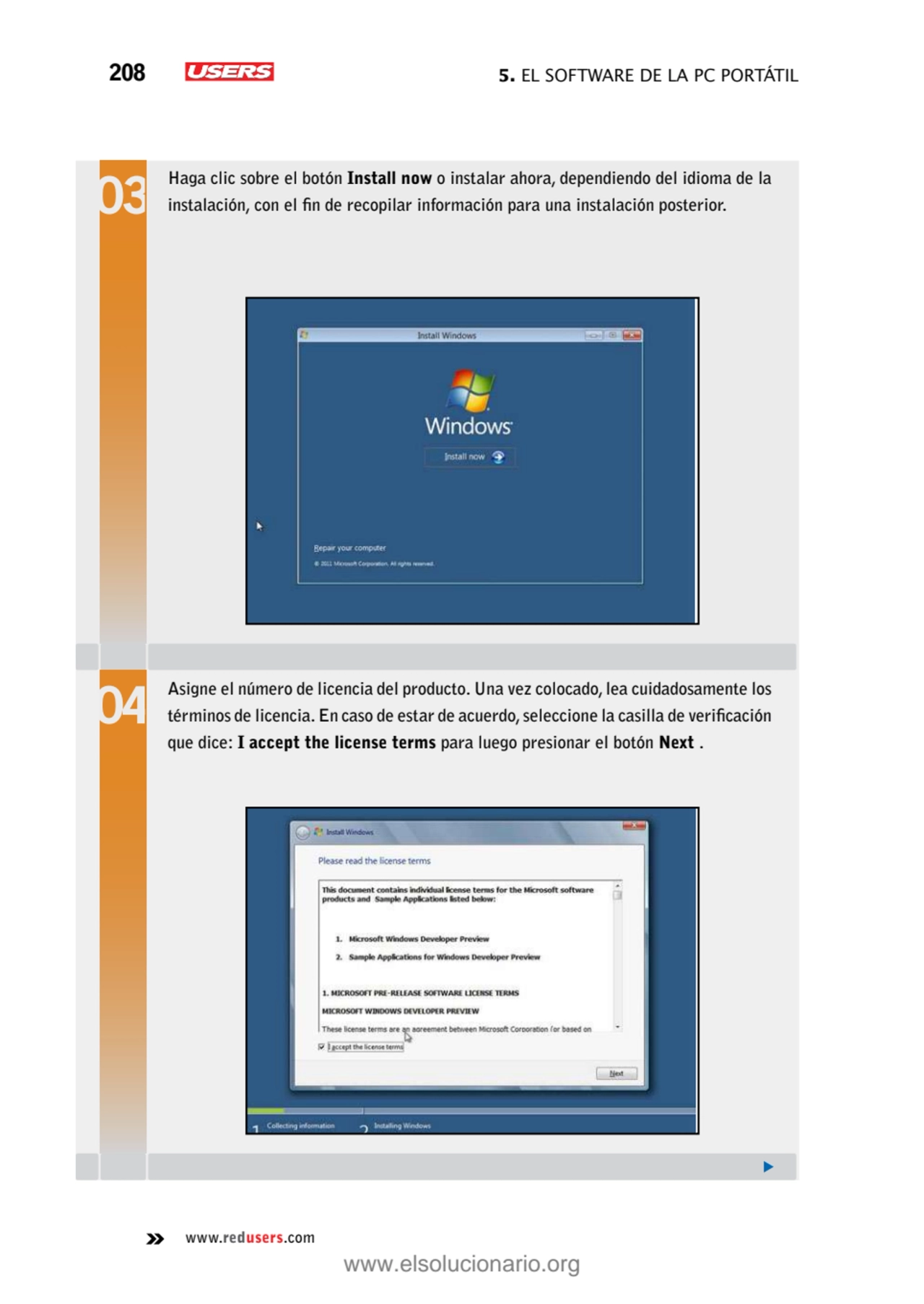 208 5. El software de la PC portátil
www.redusers.com
Haga clic sobre el botón Install now o inst…
