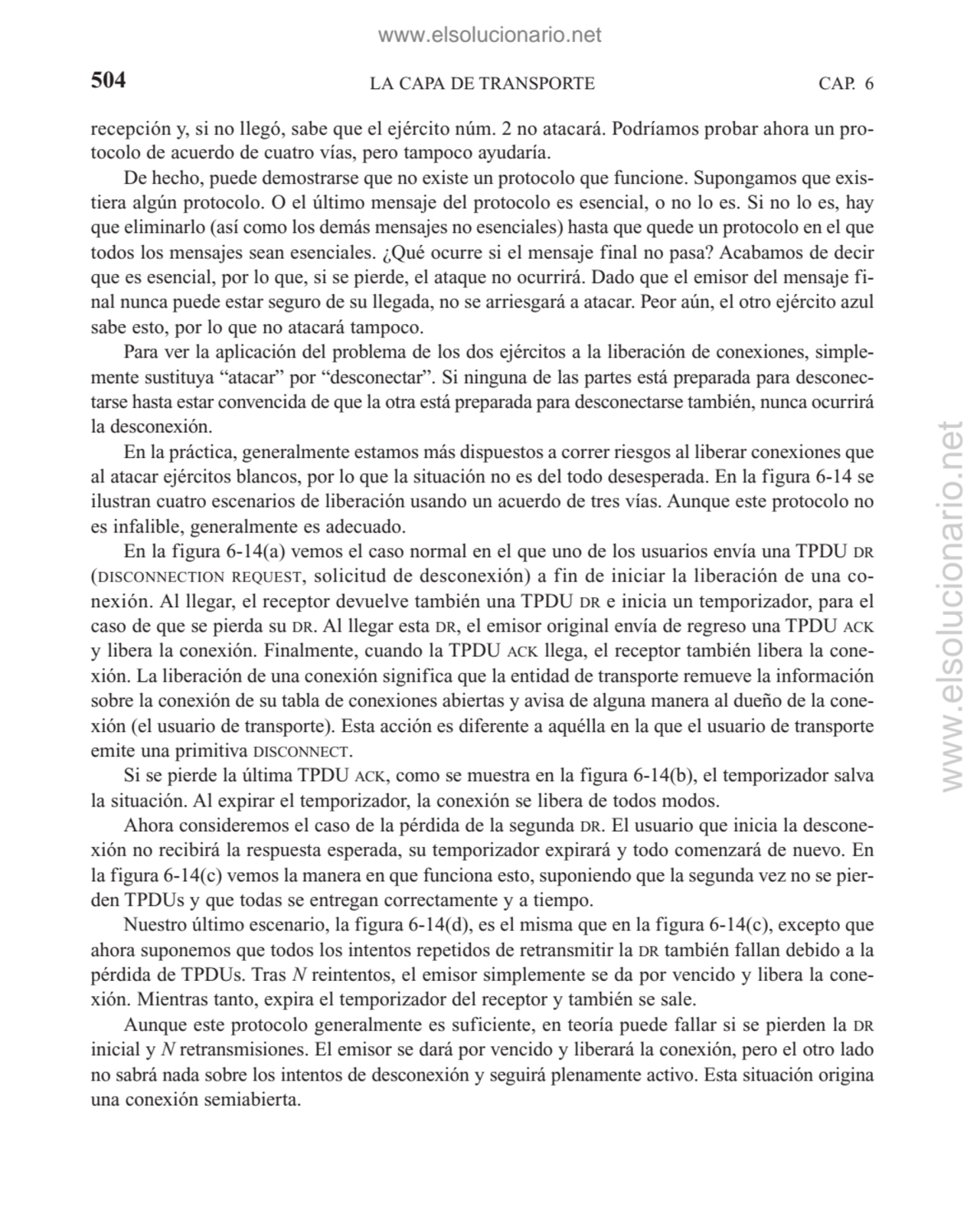 LA CAPA DE TRANSPORTE
recepción y, si no llegó, sabe que el ejército núm. 2 no atacará. Podríamos …