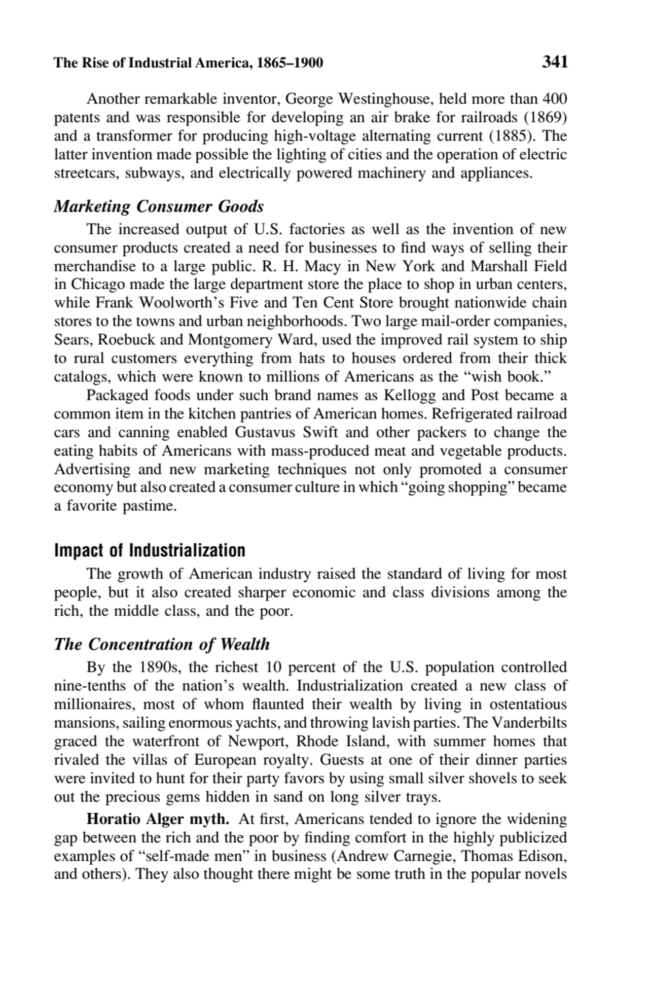 The Rise of Industrial America, 1865–1900 341
Another remarkable inventor, George Westinghouse, he…