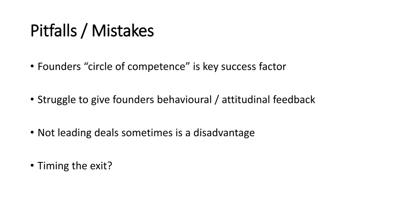 Pitfalls / Mistakes
• Founders “circle of competence” is key success factor
• Struggle to give fo…