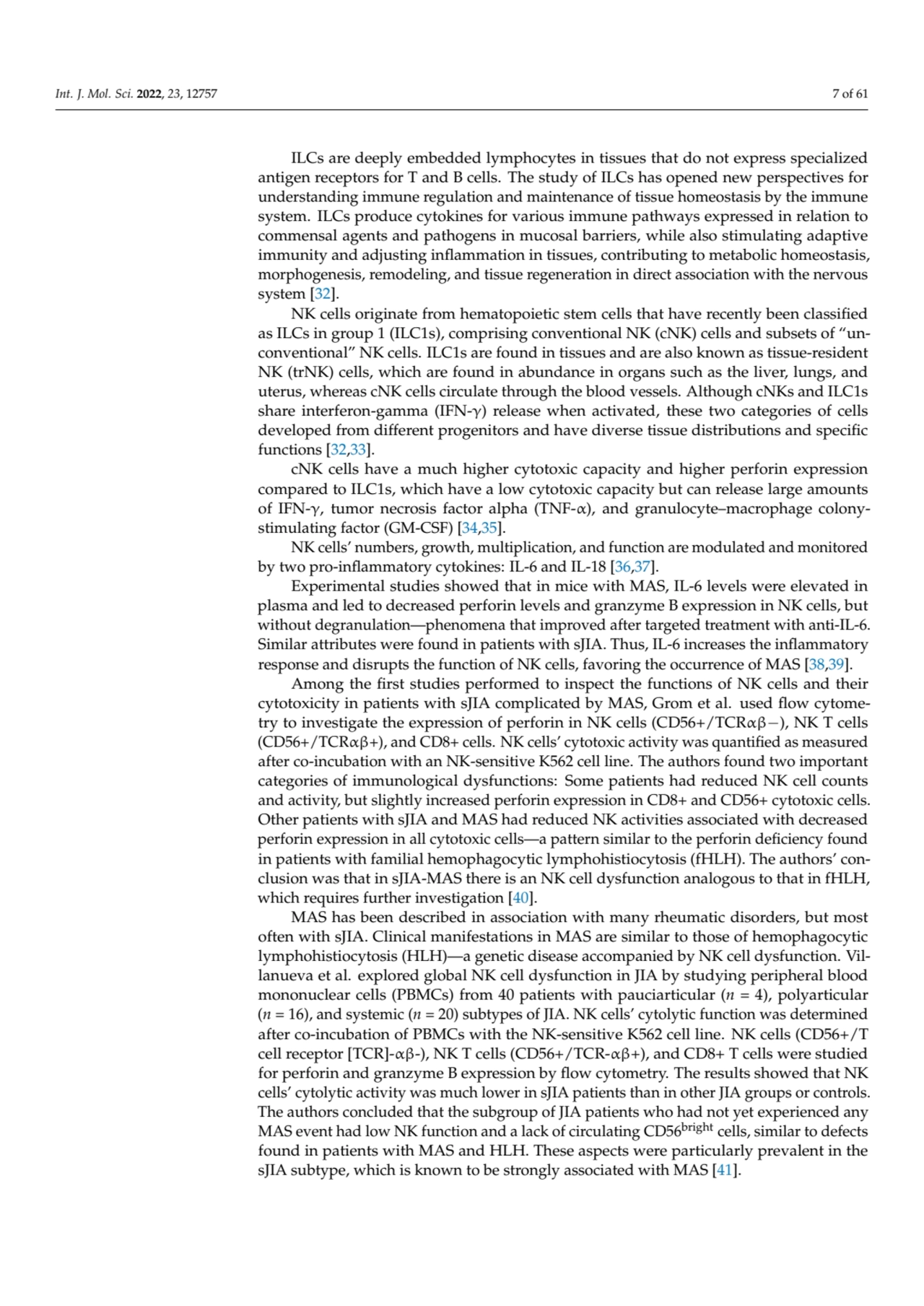 Int. J. Mol. Sci. 2022, 23, 12757 7 of 61
ILCs are deeply embedded lymphocytes in tissues that do …