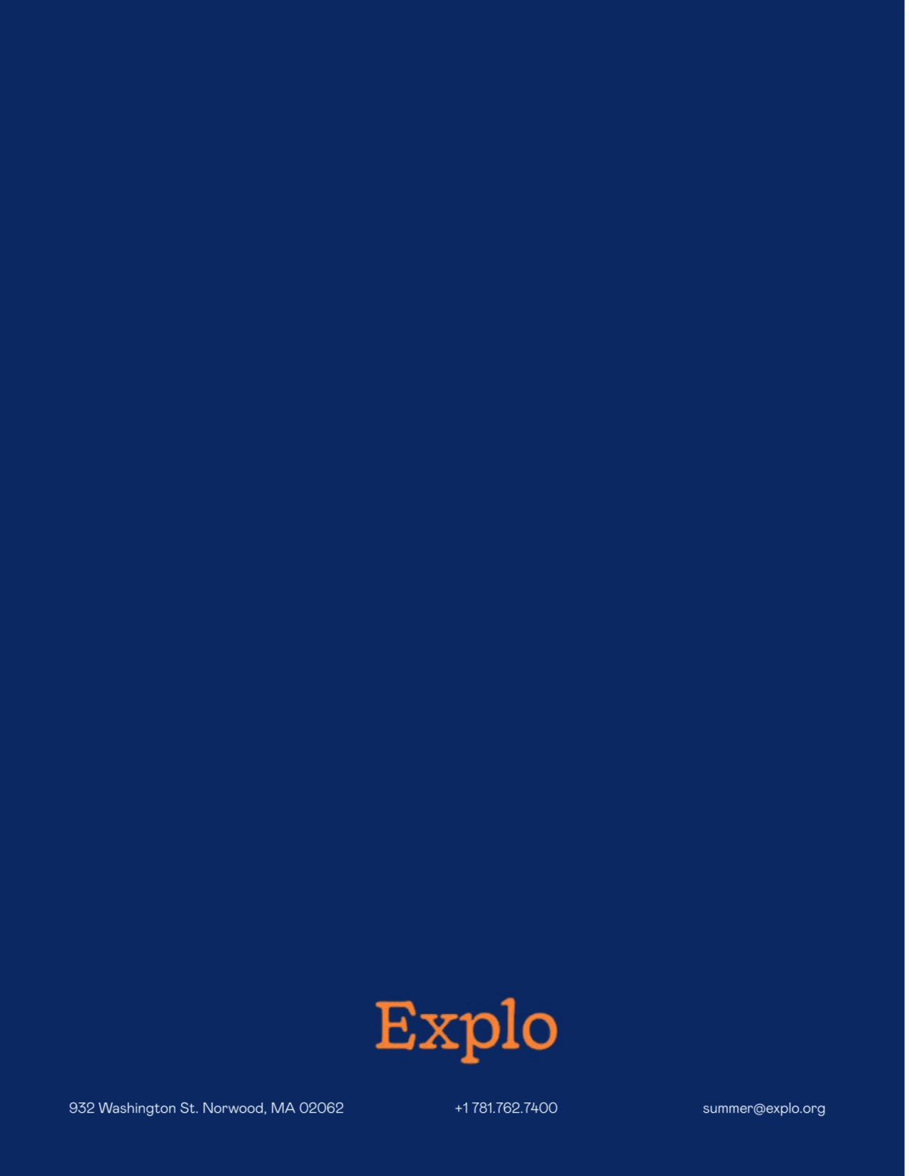 932 Washington St. Norwood, MA 02062 +1 781.762.7400 summer@explo.org