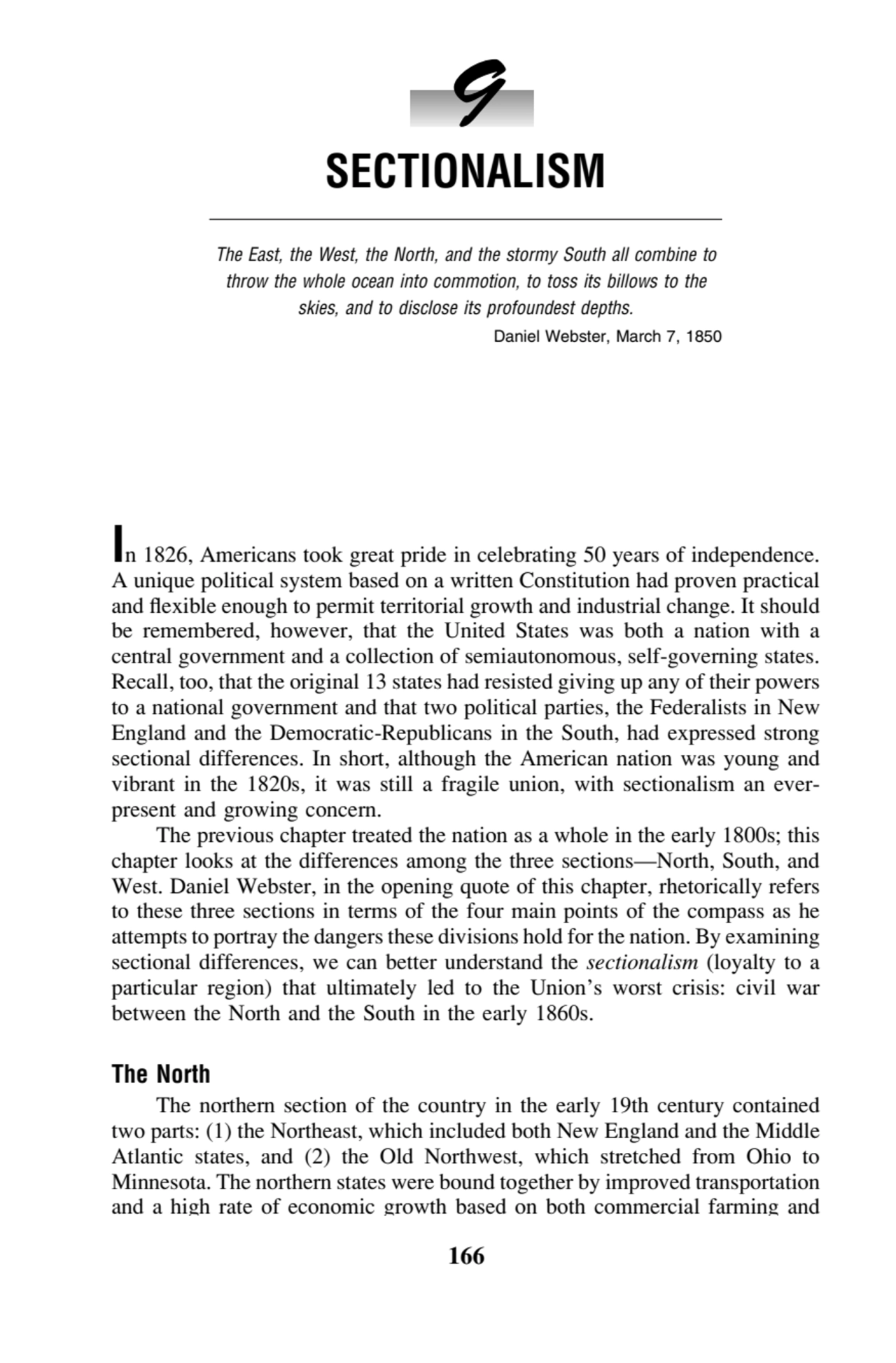 166 U.S. History: Preparing for the Advanced Placement Exam 9
SECTIONALISM
The East, the West, th…