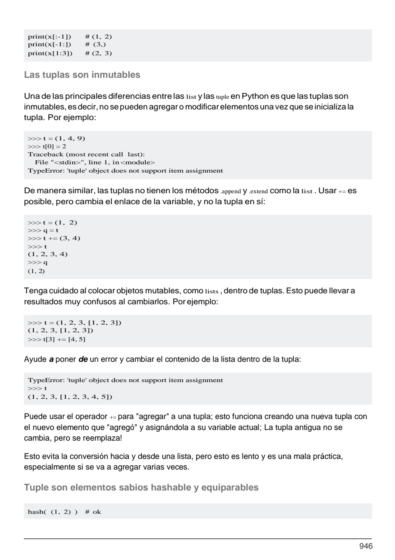 946
>>> t = (1, 4, 9)
>>> t[0] = 2
Traceback (most recent call last): 
File "<stdin>", line 1, …