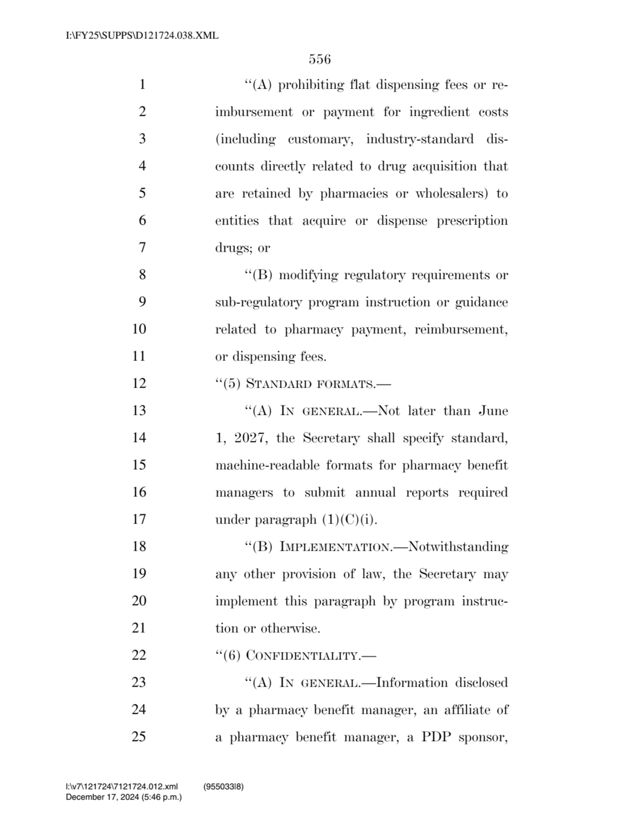 556 
1 ‘‘(A) prohibiting flat dispensing fees or re2 imbursement or payment for ingredient costs …