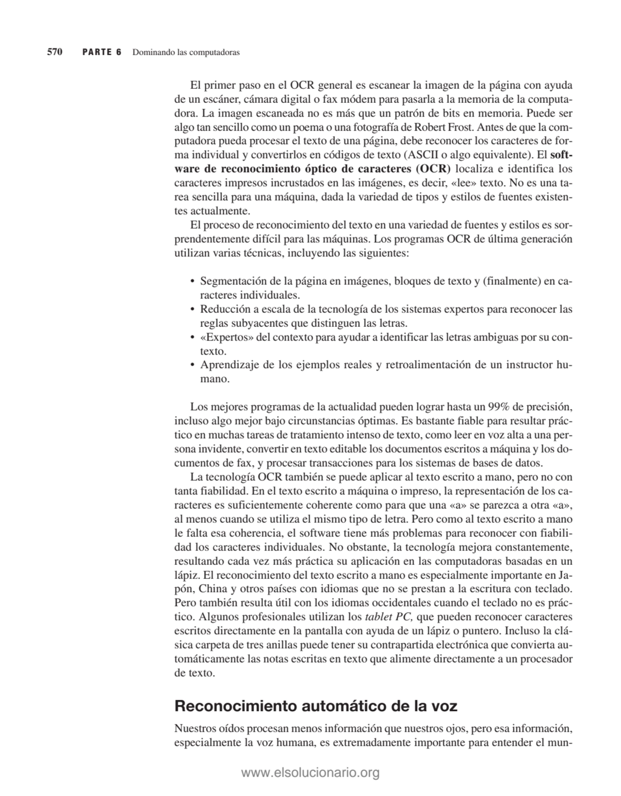 El primer paso en el OCR general es escanear la imagen de la página con ayuda
de un escáner, cámar…