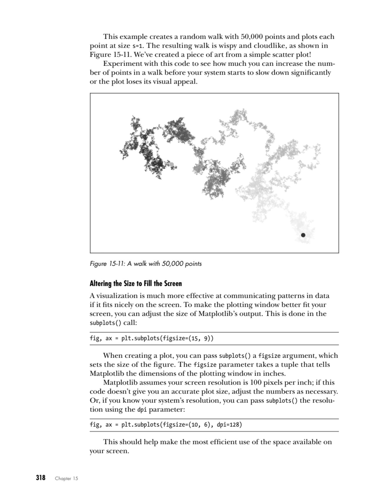 318   Chapter 15
This example creates a random walk with 50,000 points and plots each 
point at s…