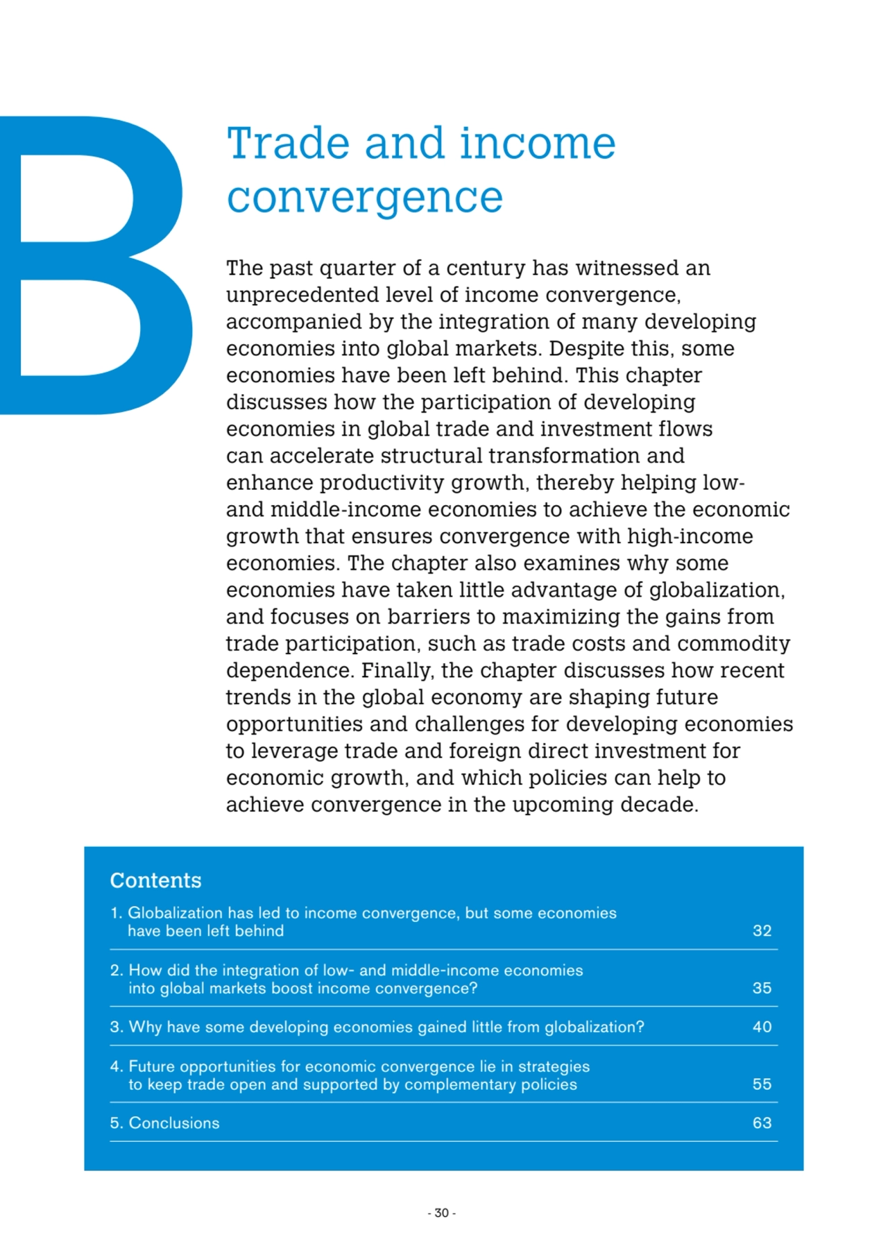 - 30 -
BTrade and income 
convergence
The past quarter of a century has witnessed an 
unprecede…