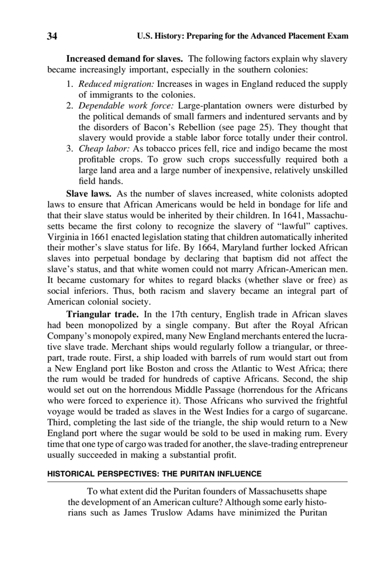 34 U.S. History: Preparing for the Advanced Placement Exam
Increased demand for slaves. The follow…