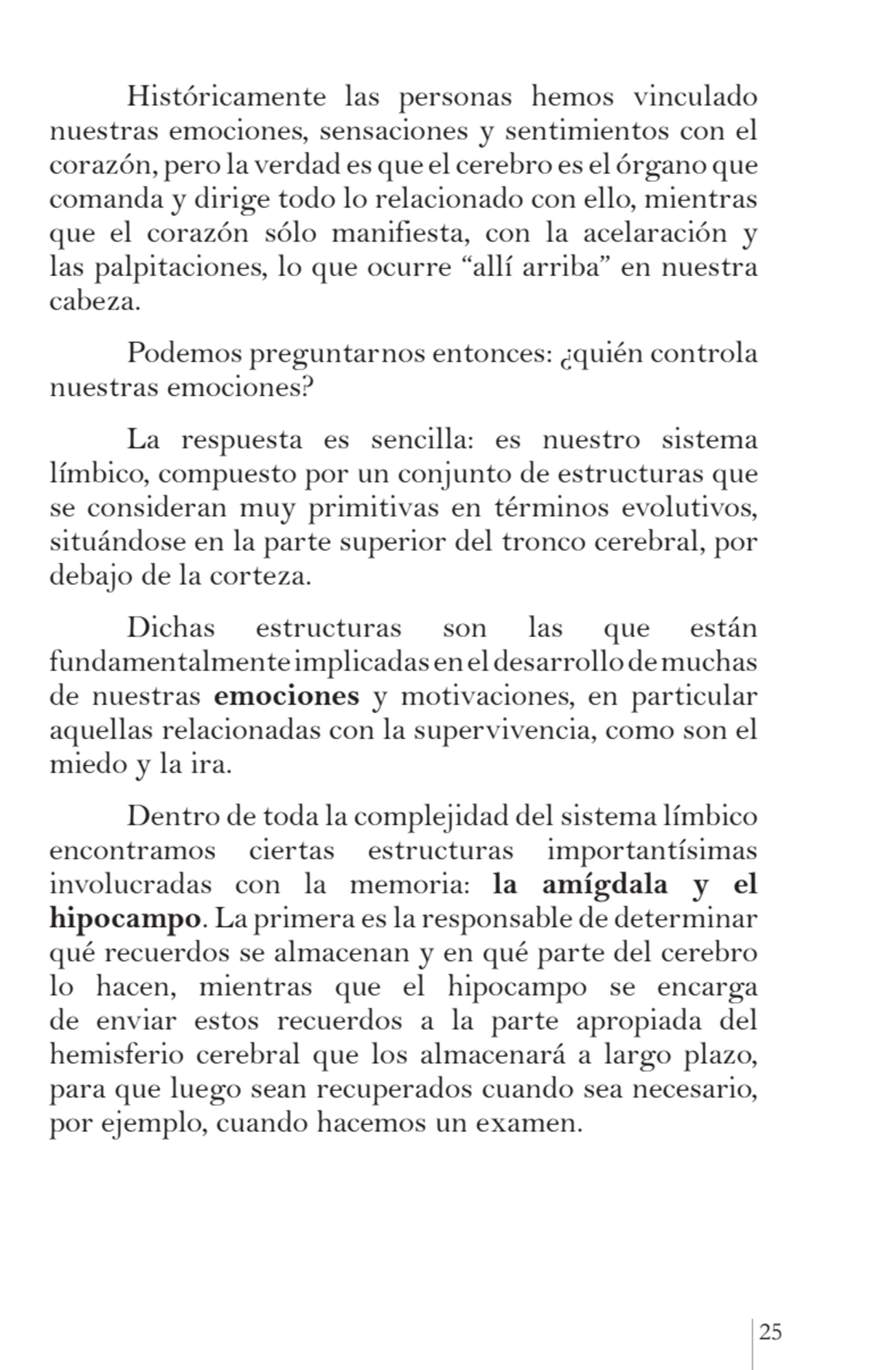 25
Históricamente las personas hemos vinculado 
nuestras emociones, sensaciones y sentimientos co…