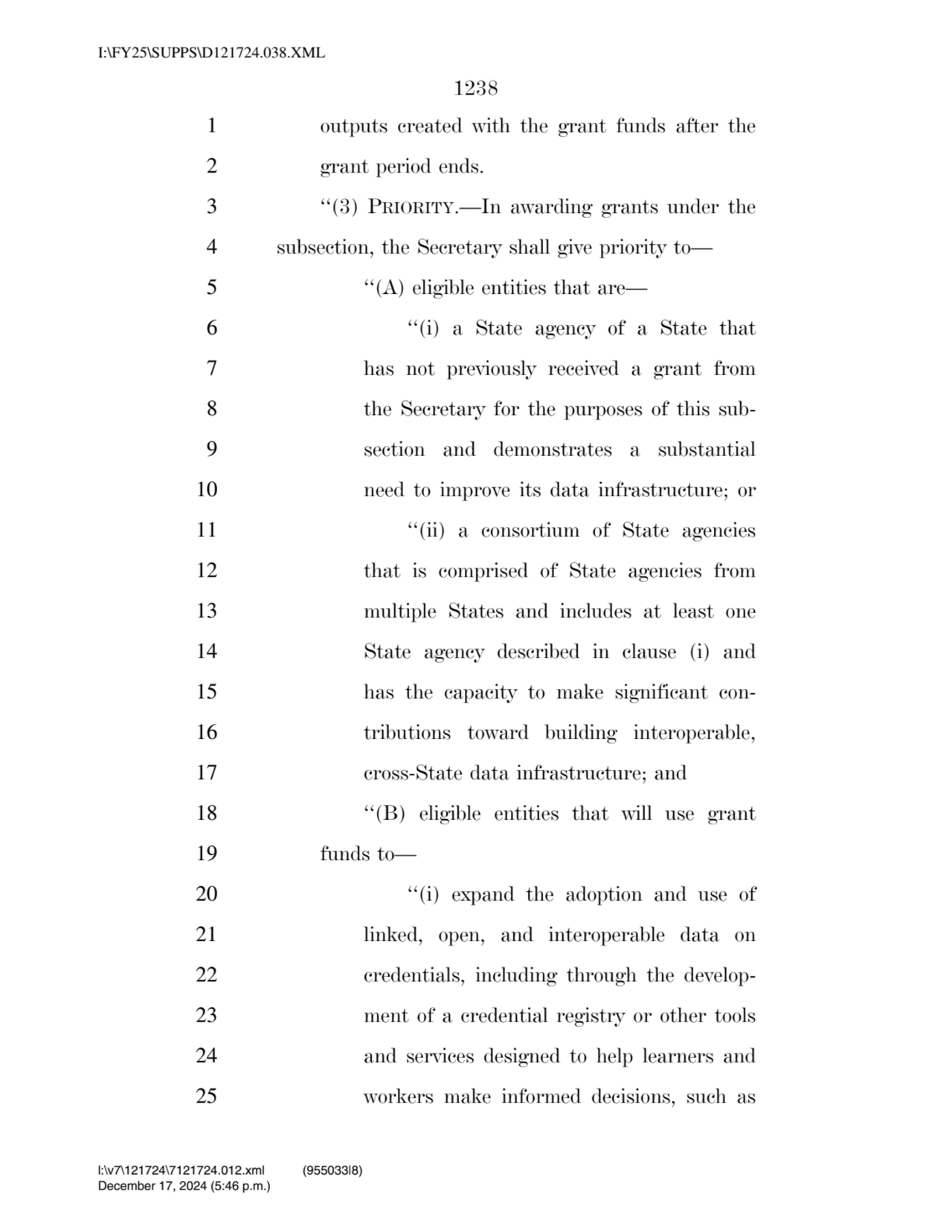 1238 
1 outputs created with the grant funds after the 
2 grant period ends. 
3 ‘‘(3) PRIORITY.—…