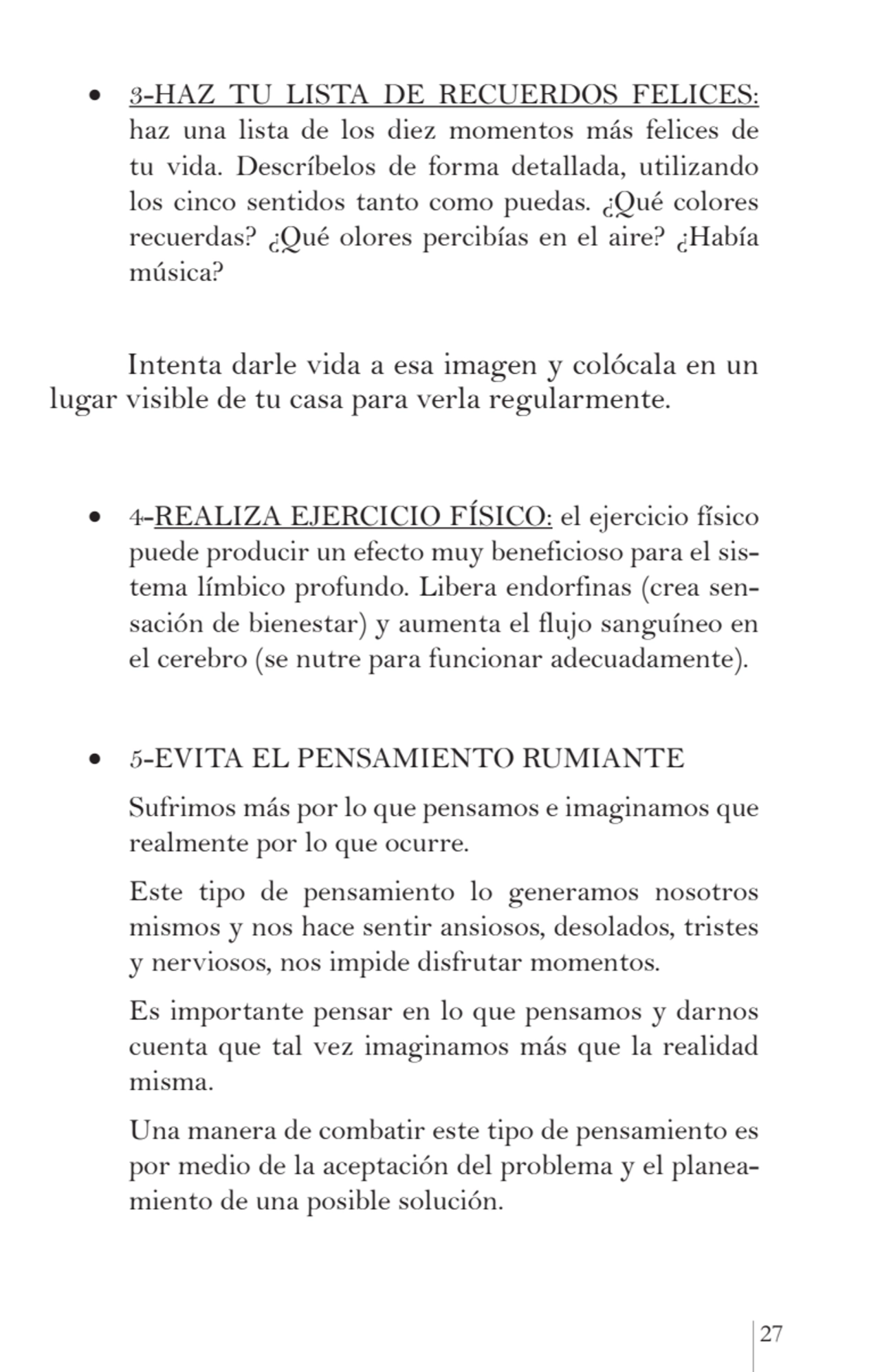 27
•	 3-HAZ TU LISTA DE RECUERDOS FELICES:
haz una lista de los diez momentos más felices de 
tu…