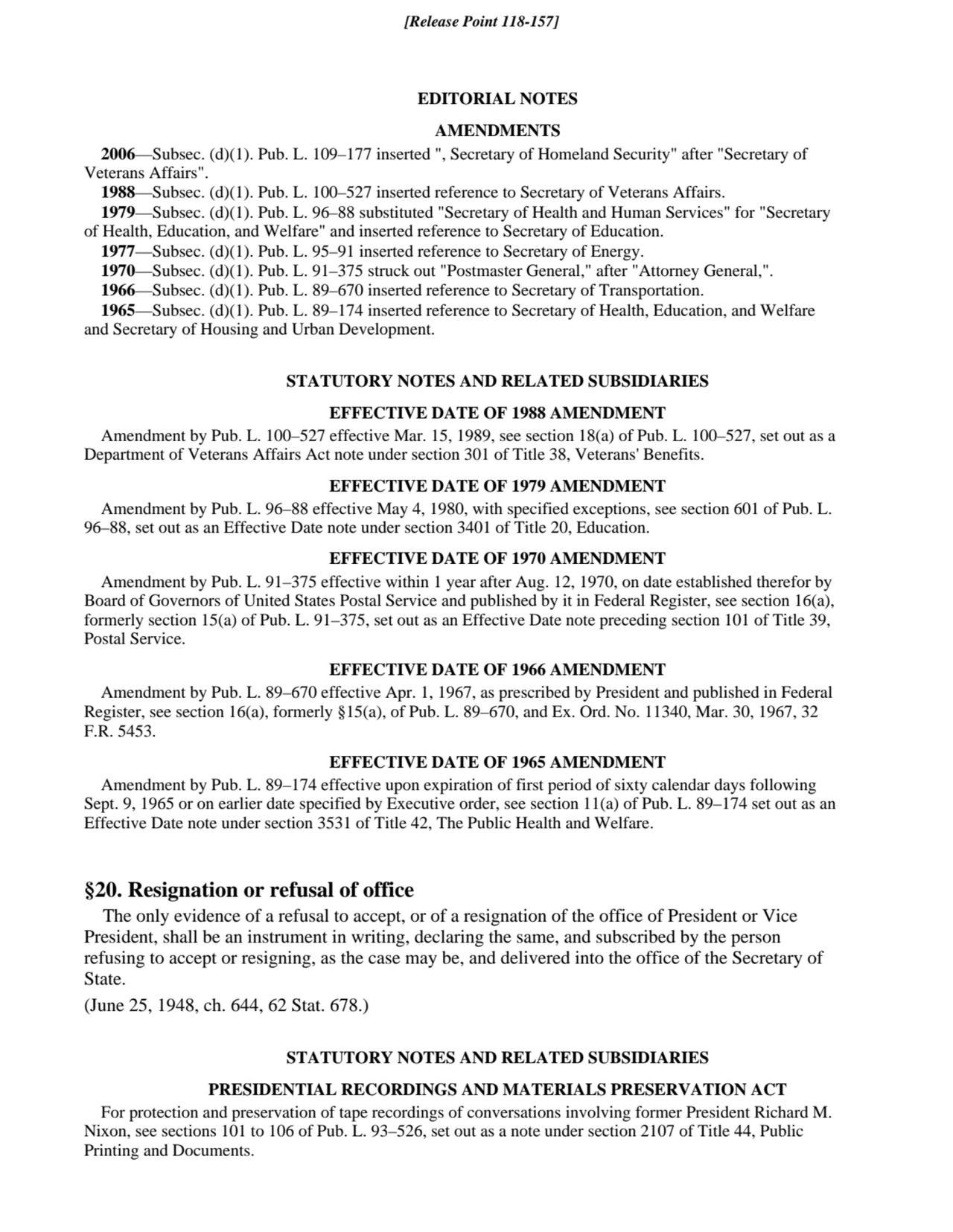 EDITORIAL NOTES
AMENDMENTS
2006—Subsec. (d)(1). Pub. L. 109–177 inserted ", Secretary of Homeland…