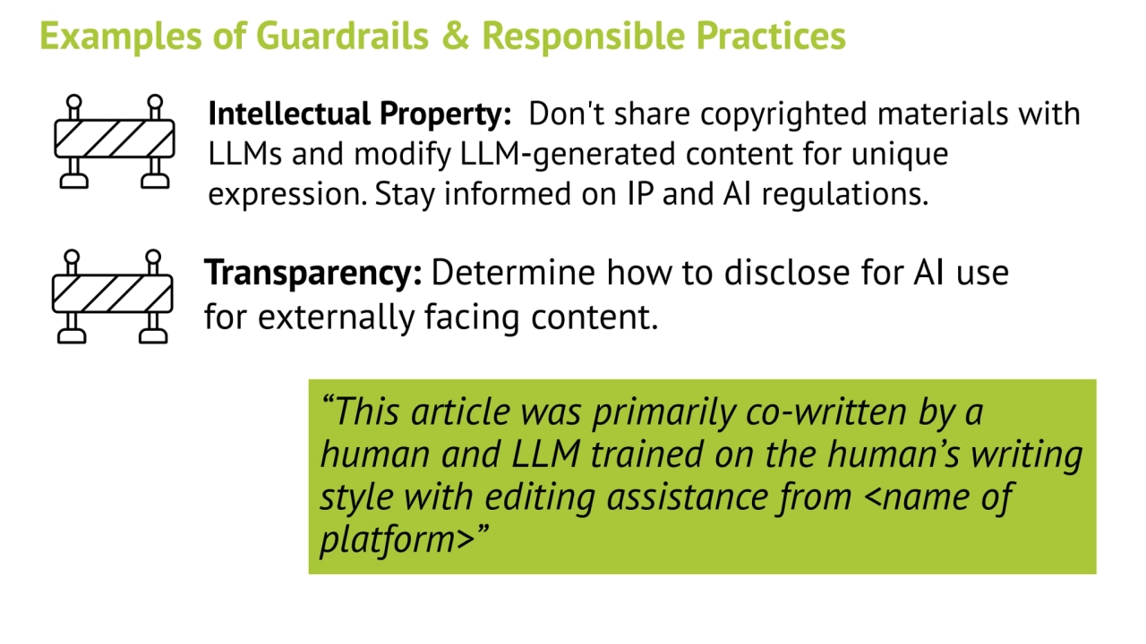 Examples of Guardrails & Responsible Practices
Intellectual Property: Don't share copyrighted mate…