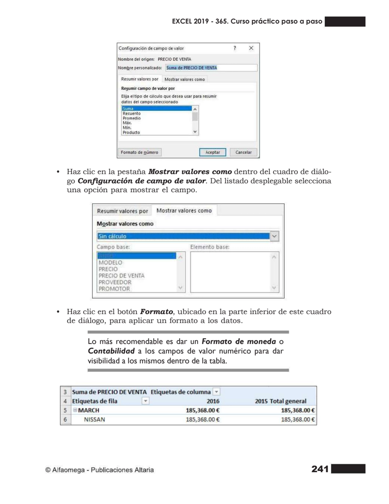 241
• Haz clic en la pestaña Mostrar valores como dentro del cuadro de diálo- go Conguración de c…