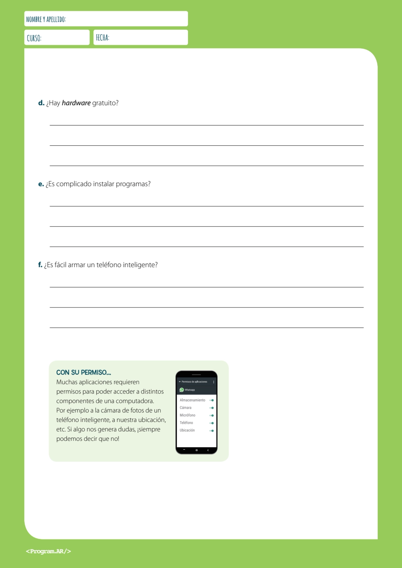 nombre y apellido:
CURSO: FECHA:
CON SU PERMISO…
Muchas aplicaciones requieren 
permisos para p…