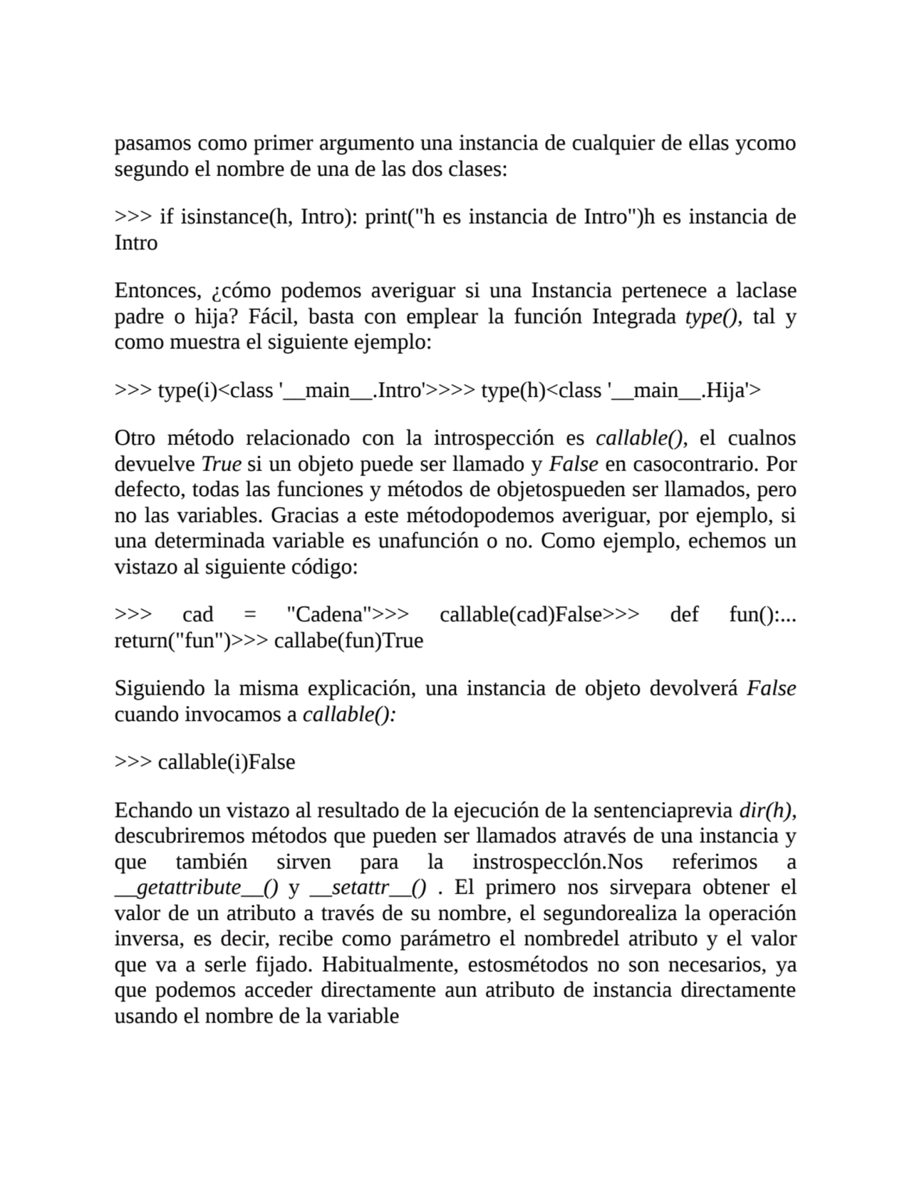 pasamos como primer argumento una instancia de cualquier de ellas ycomo
segundo el nombre de una d…