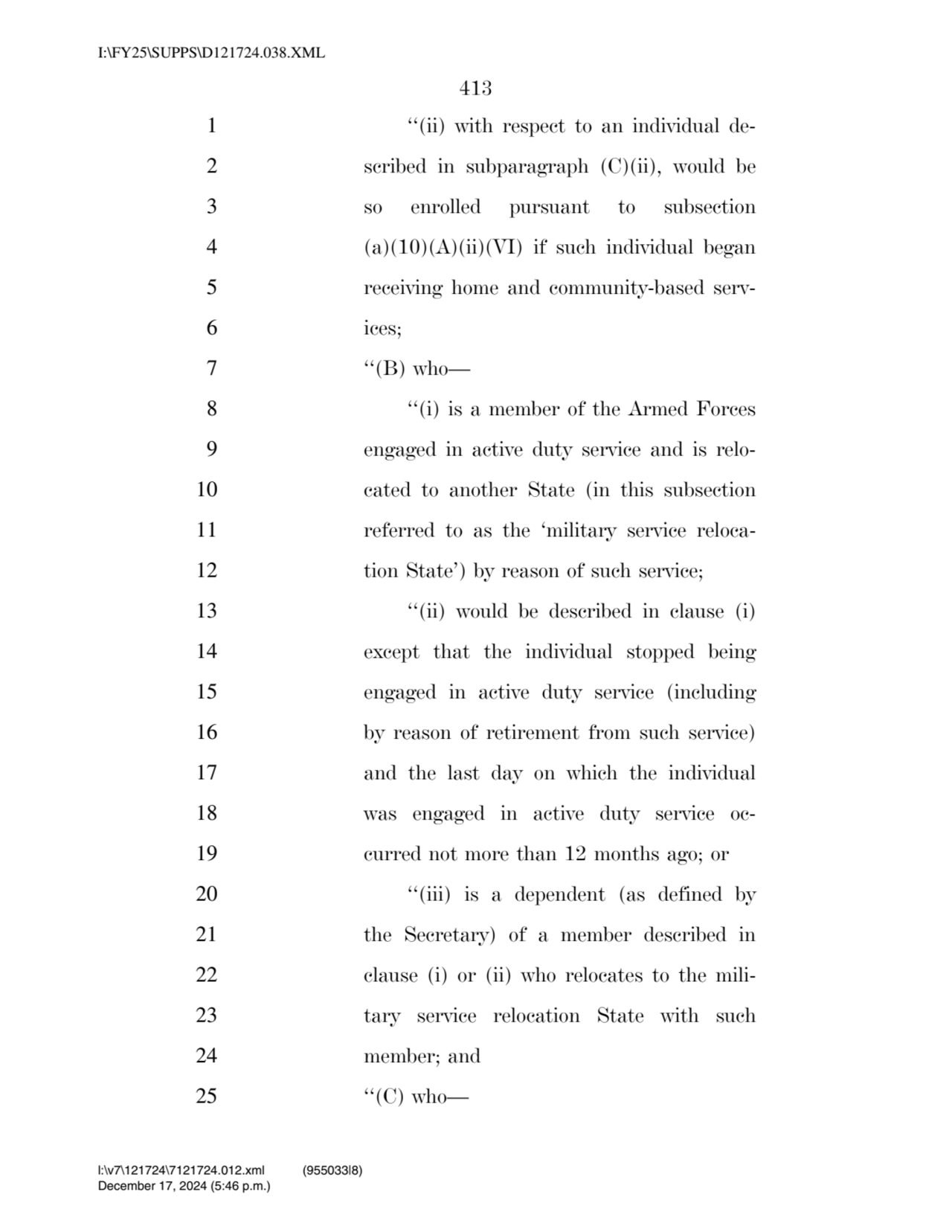 413 
1 ‘‘(ii) with respect to an individual de2 scribed in subparagraph (C)(ii), would be 
3 so …