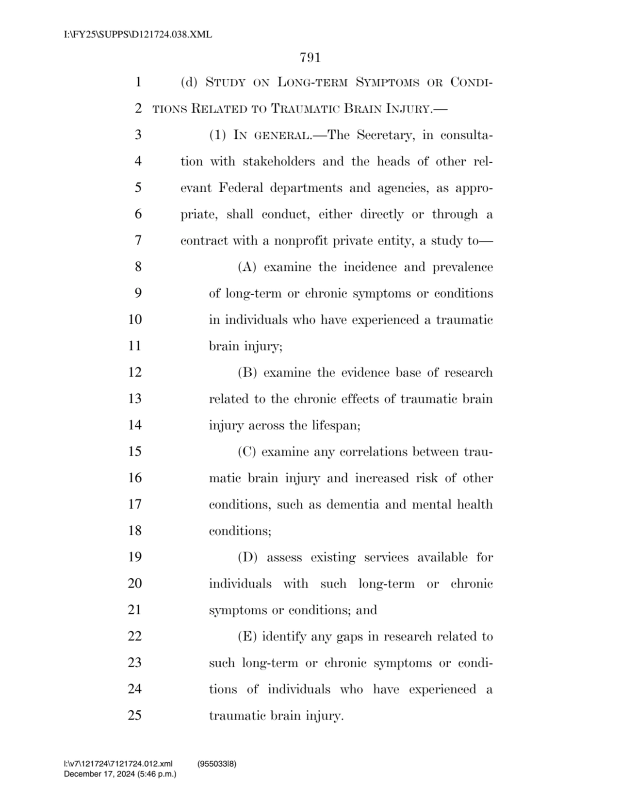 791 
1 (d) STUDY ON LONG-TERM SYMPTOMS OR CONDI2 TIONS RELATED TO TRAUMATIC BRAIN INJURY.— 
3 (1…