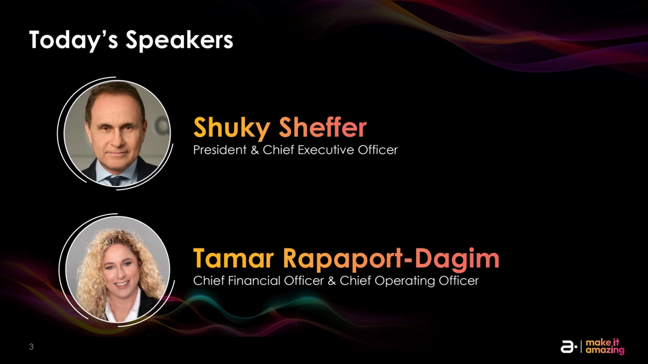 3 Information Security Level 2 – Sensitive. © 2025 – Proprietary & Confidential Information of Amdocs
Today’s Speakers
Tamar Rapaport-Dagim
Chief Financial Officer & Chief Operating Officer
Shuky Sheffer
President & Chief Executive Officer
3