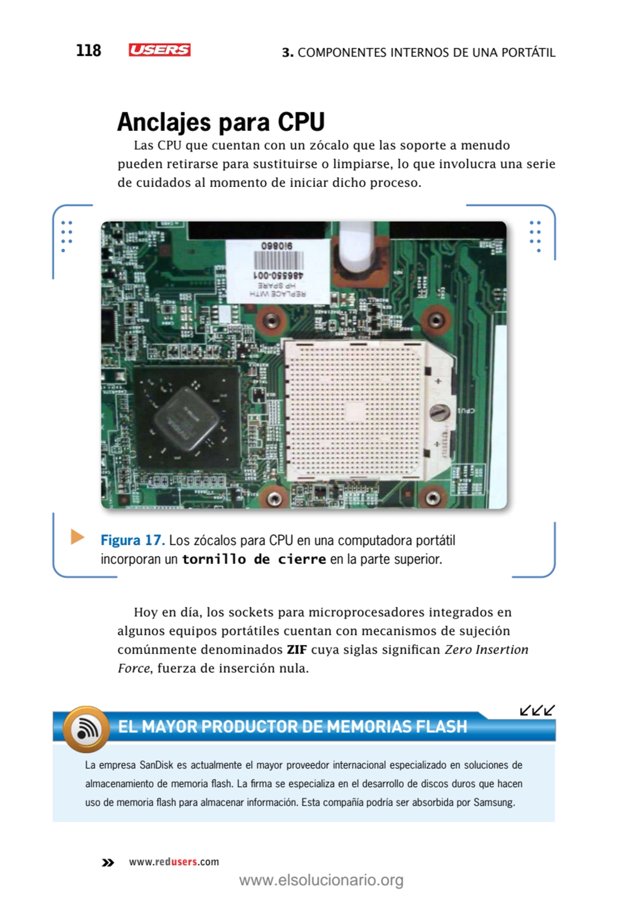 118 3. Componentes internos de una portátil 
www.redusers.com
Anclajes para CPU
Las CPU que cuen…