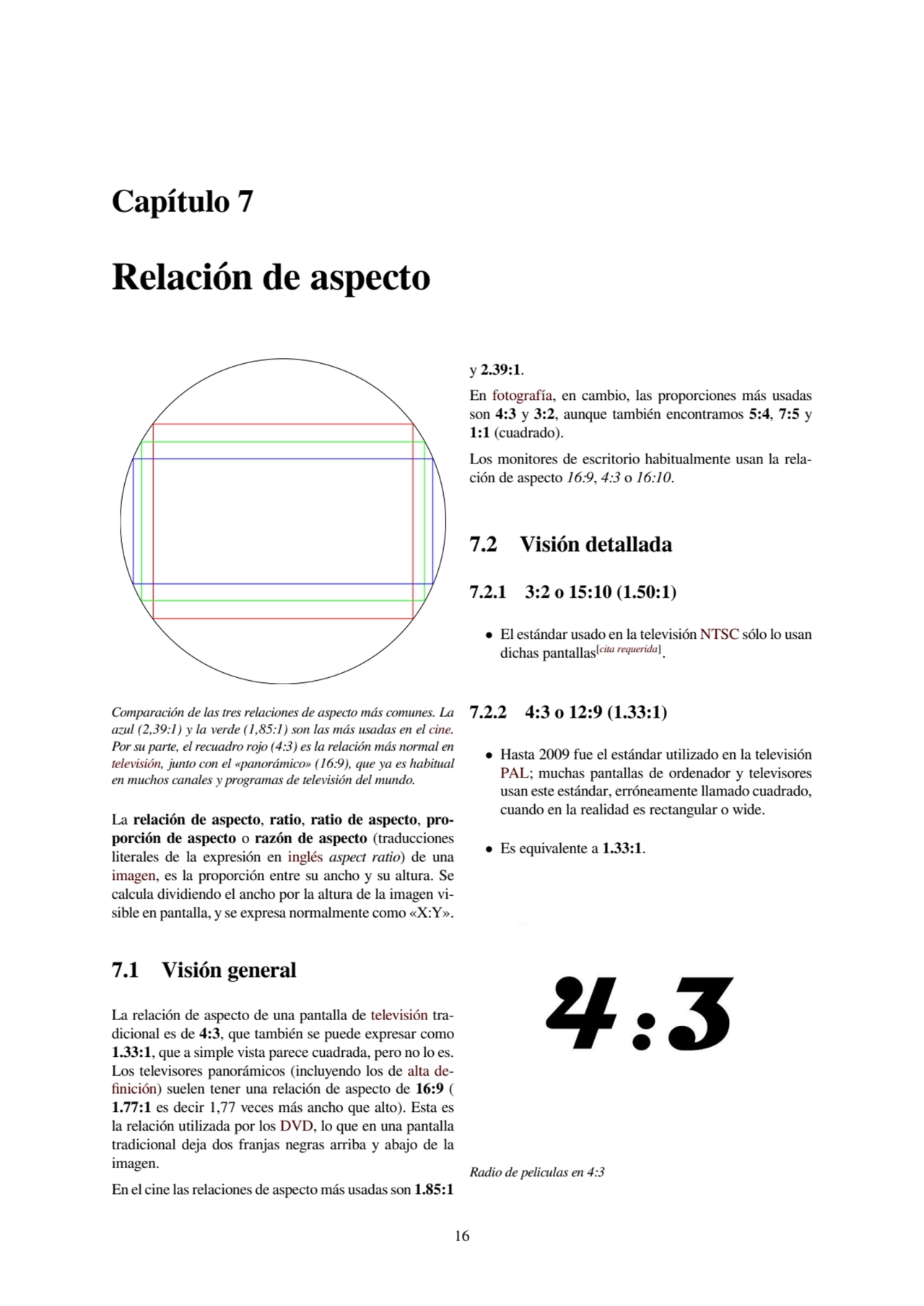 Capítulo 7
Relación de aspecto
Comparación de las tres relaciones de aspecto más comunes. La
azu…