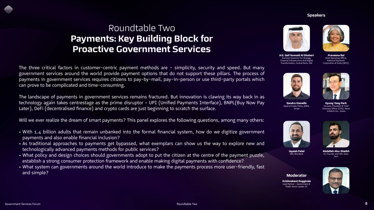 Government Services Forum Roundtable Two 8
Roundtable Two
Payments: Key Building Block for 
Proa…