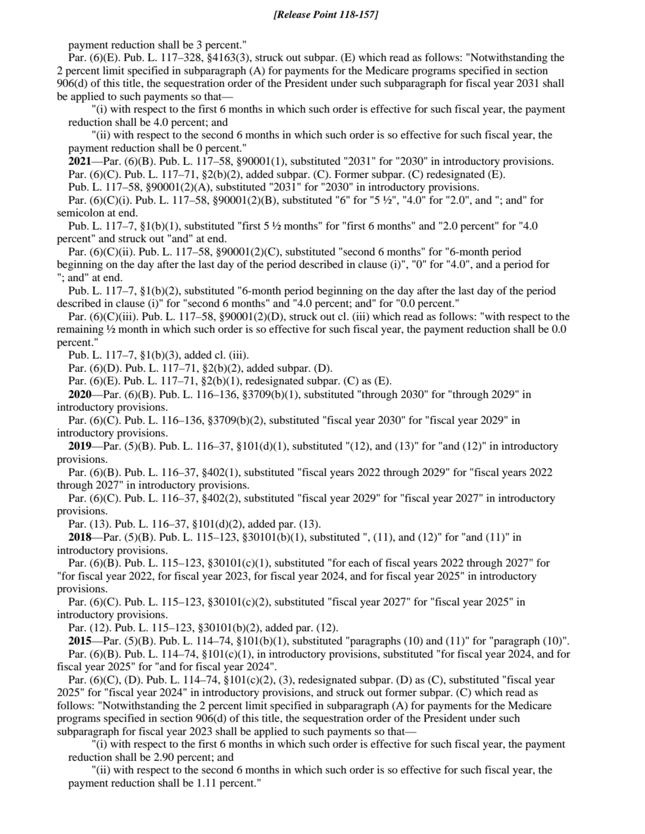 payment reduction shall be 3 percent."
Par. (6)(E). Pub. L. 117–328, §4163(3), struck out subpar. …