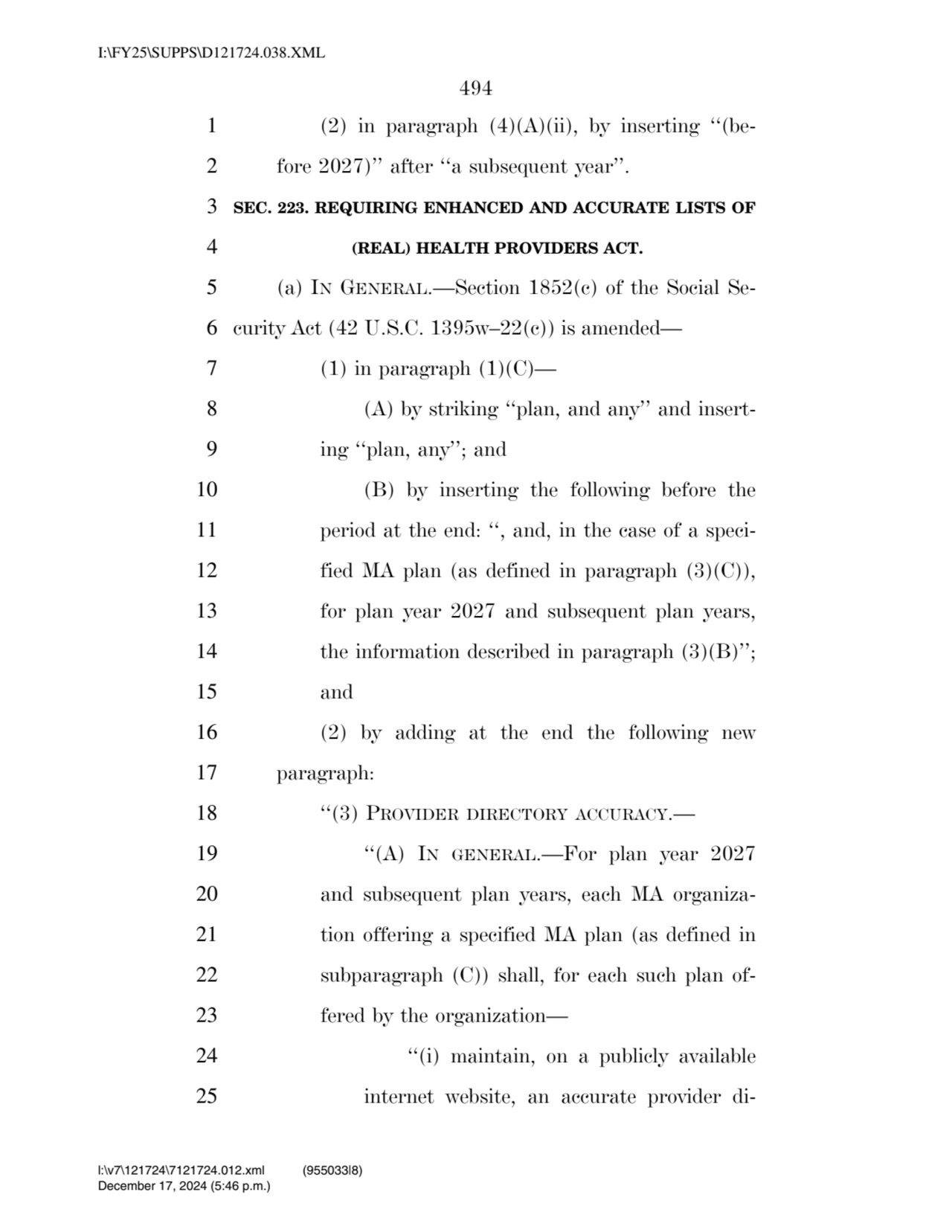 494 
1 (2) in paragraph (4)(A)(ii), by inserting ‘‘(be2 fore 2027)’’ after ‘‘a subsequent year’’.…