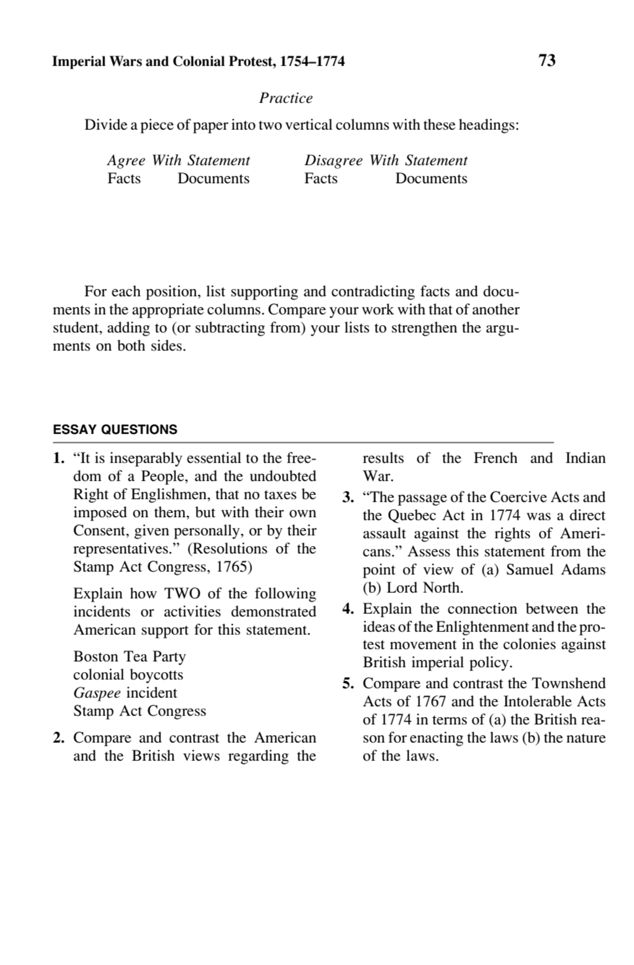 Imperial Wars and Colonial Protest, 1754–1774 73
Practice
Divide a piece of paper into two vertic…