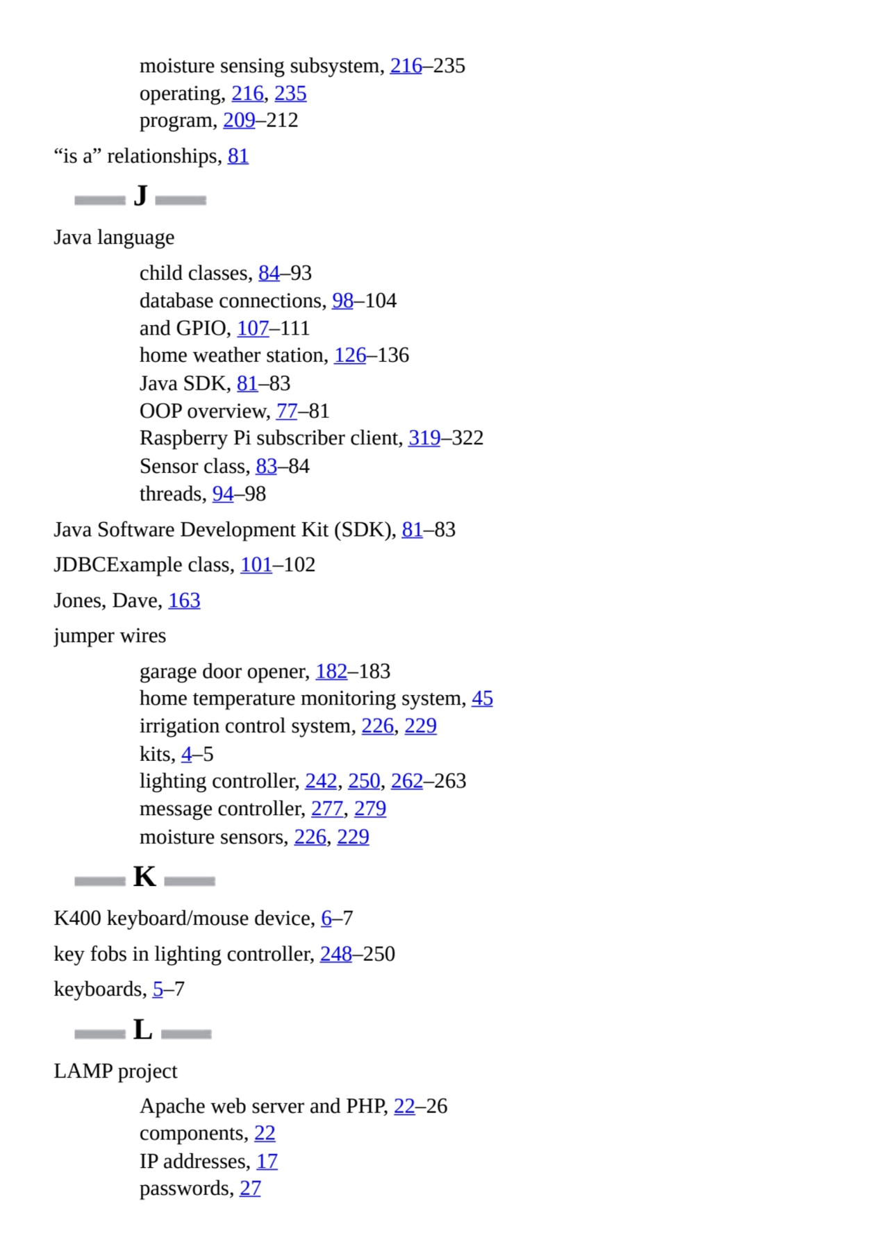 moisture sensing subsystem, 216–235
operating, 216, 235
program, 209–212
“is a” relationships, 8…