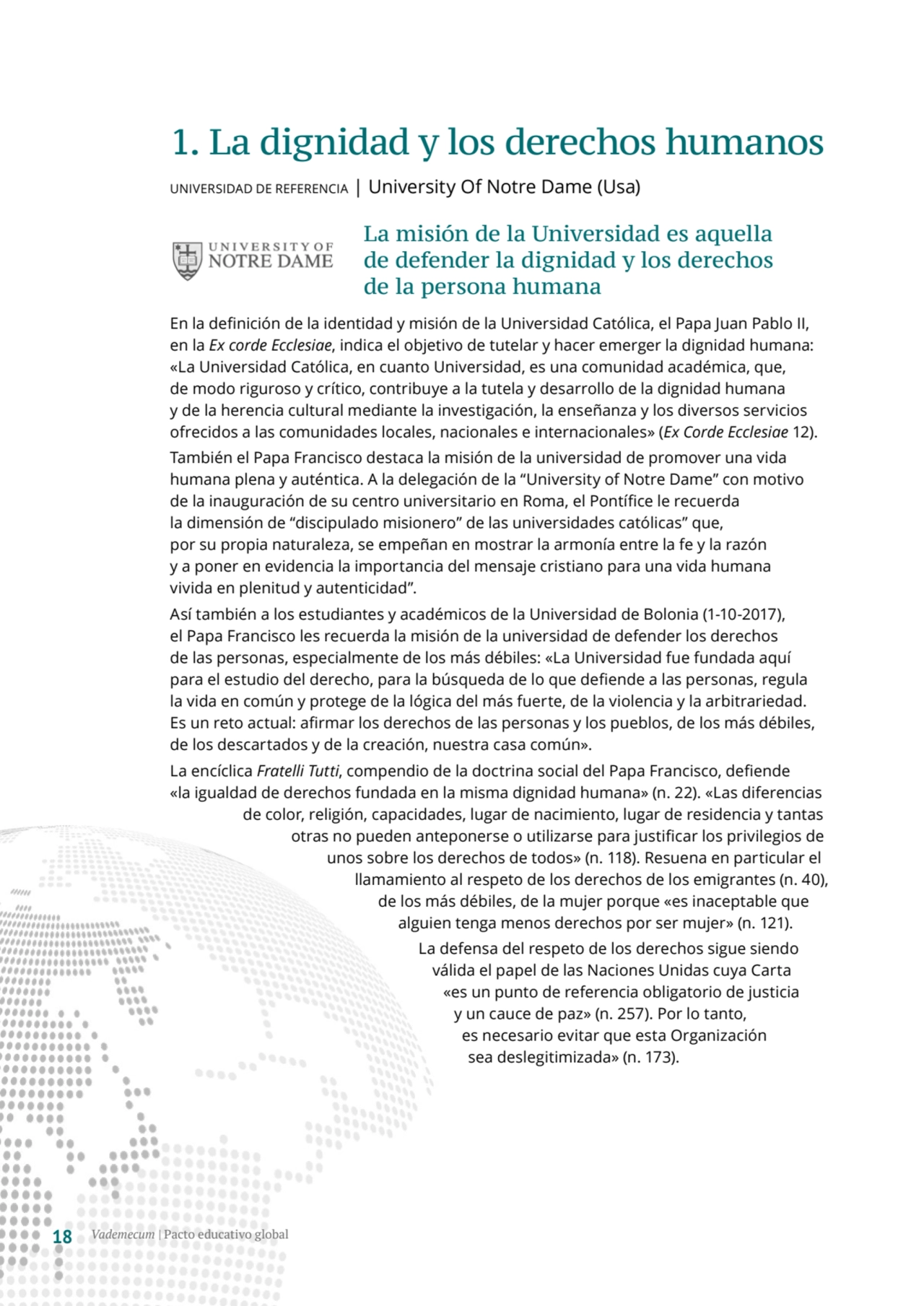 1. La dignidad y los derechos humanos
UNIVERSIDAD DE REFERENCIA | University Of Notre Dame (Usa)
…