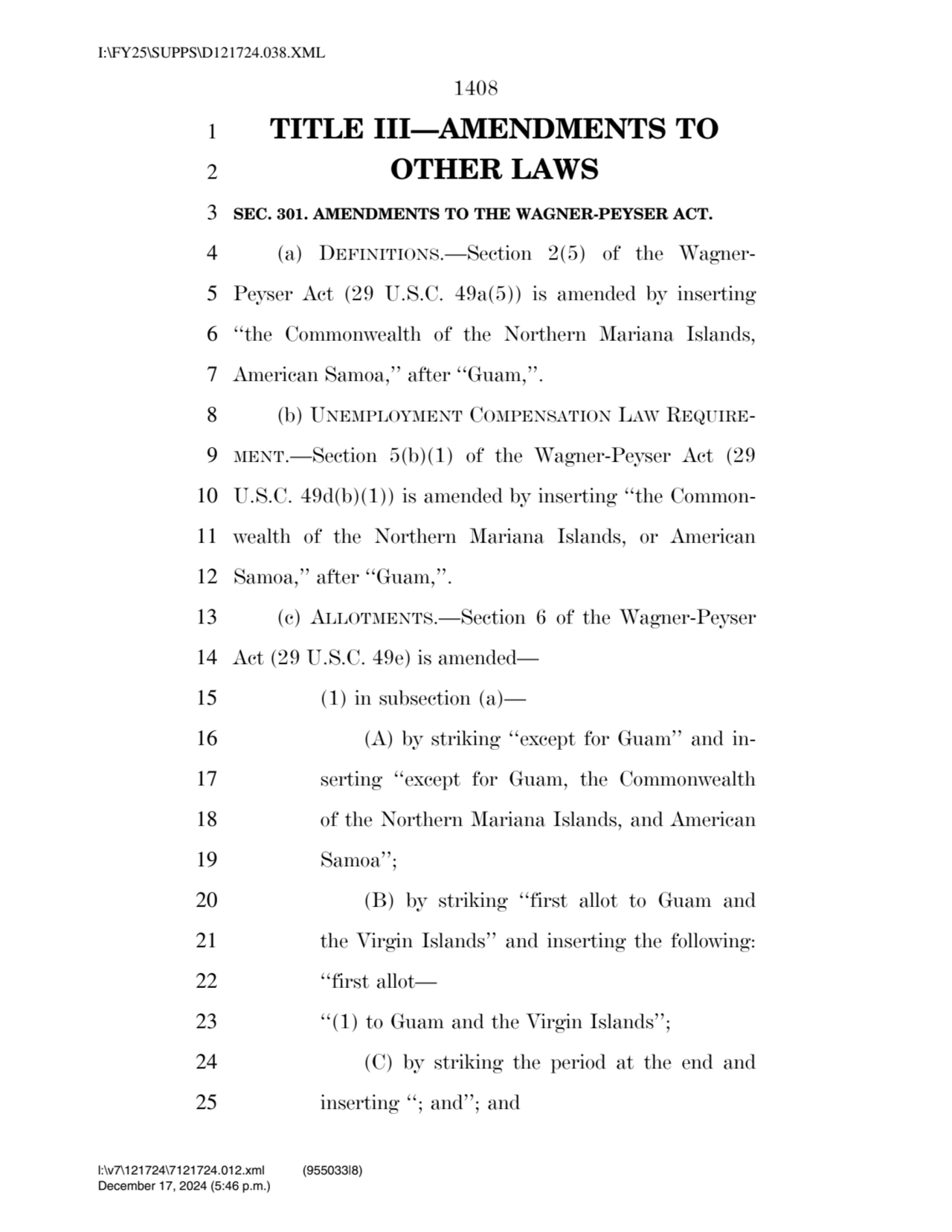 1408 
1 TITLE III—AMENDMENTS TO 
2 OTHER LAWS 
3 SEC. 301. AMENDMENTS TO THE WAGNER-PEYSER ACT. …