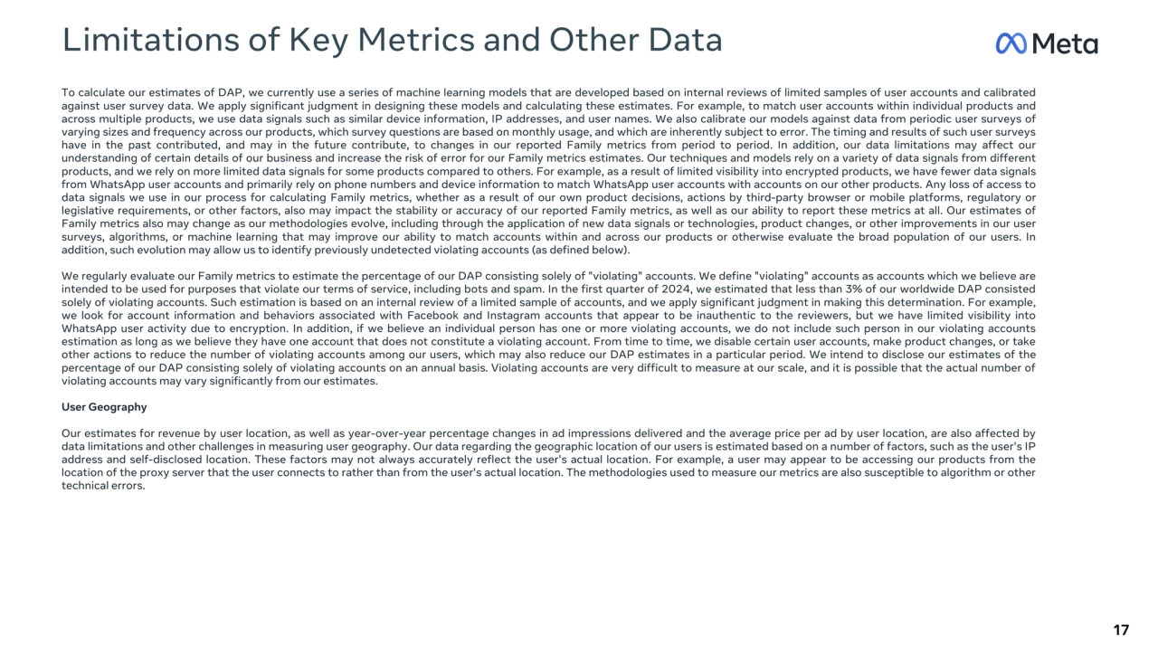 Limitations of Key Metrics and Other Data 
17
To calculate our estimates of DAP, we currently use…