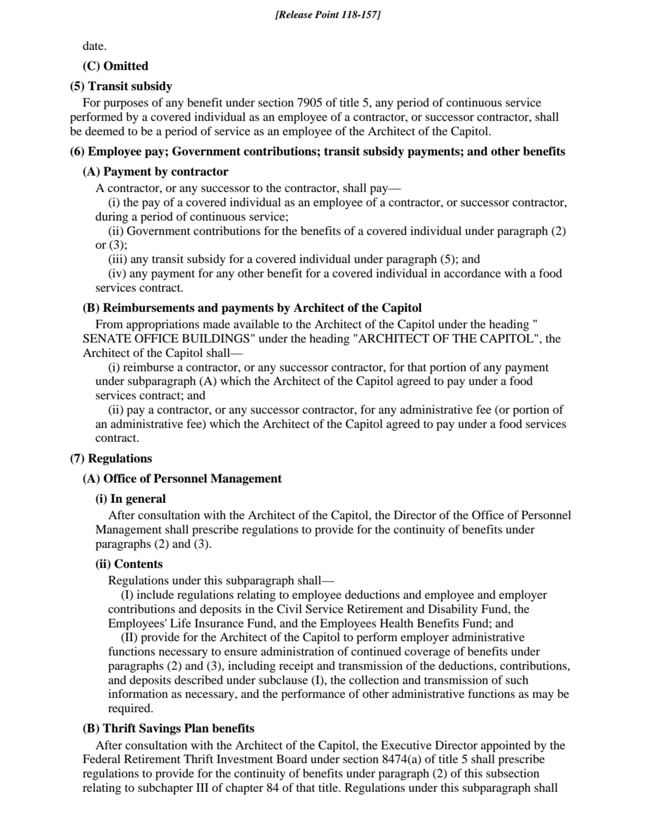 date.
(C) Omitted
(5) Transit subsidy
For purposes of any benefit under section 7905 of title 5,…