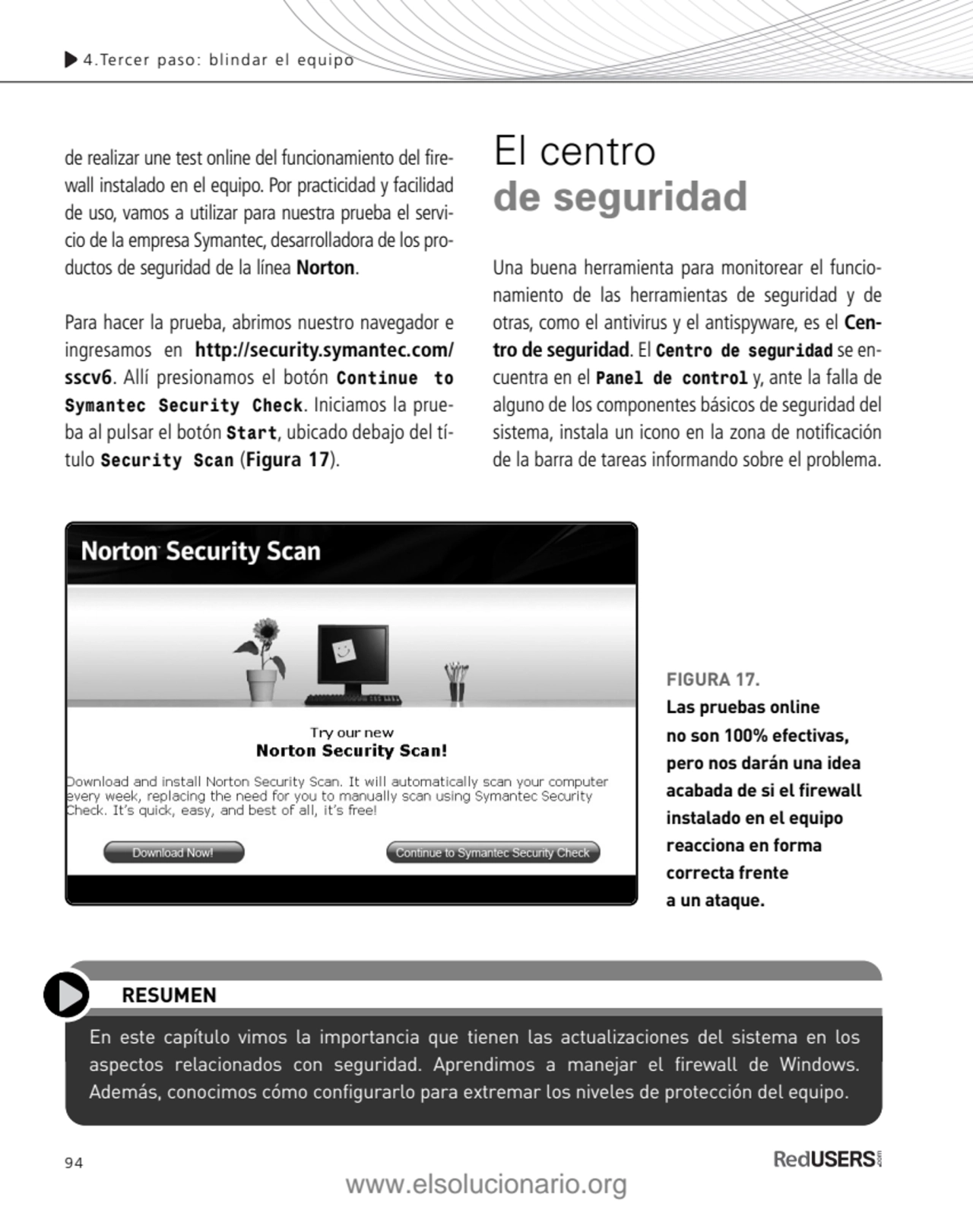 94
de realizar une test online del funcionamiento del firewall instalado en el equipo. Por practi…